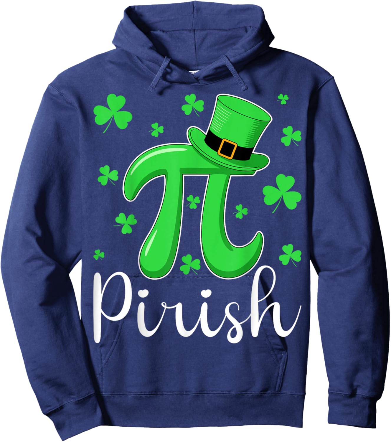 Pirish Funny Math Pi Day Irish Shamrock St Patricks Day Hoodie - Hoodie | Navy
