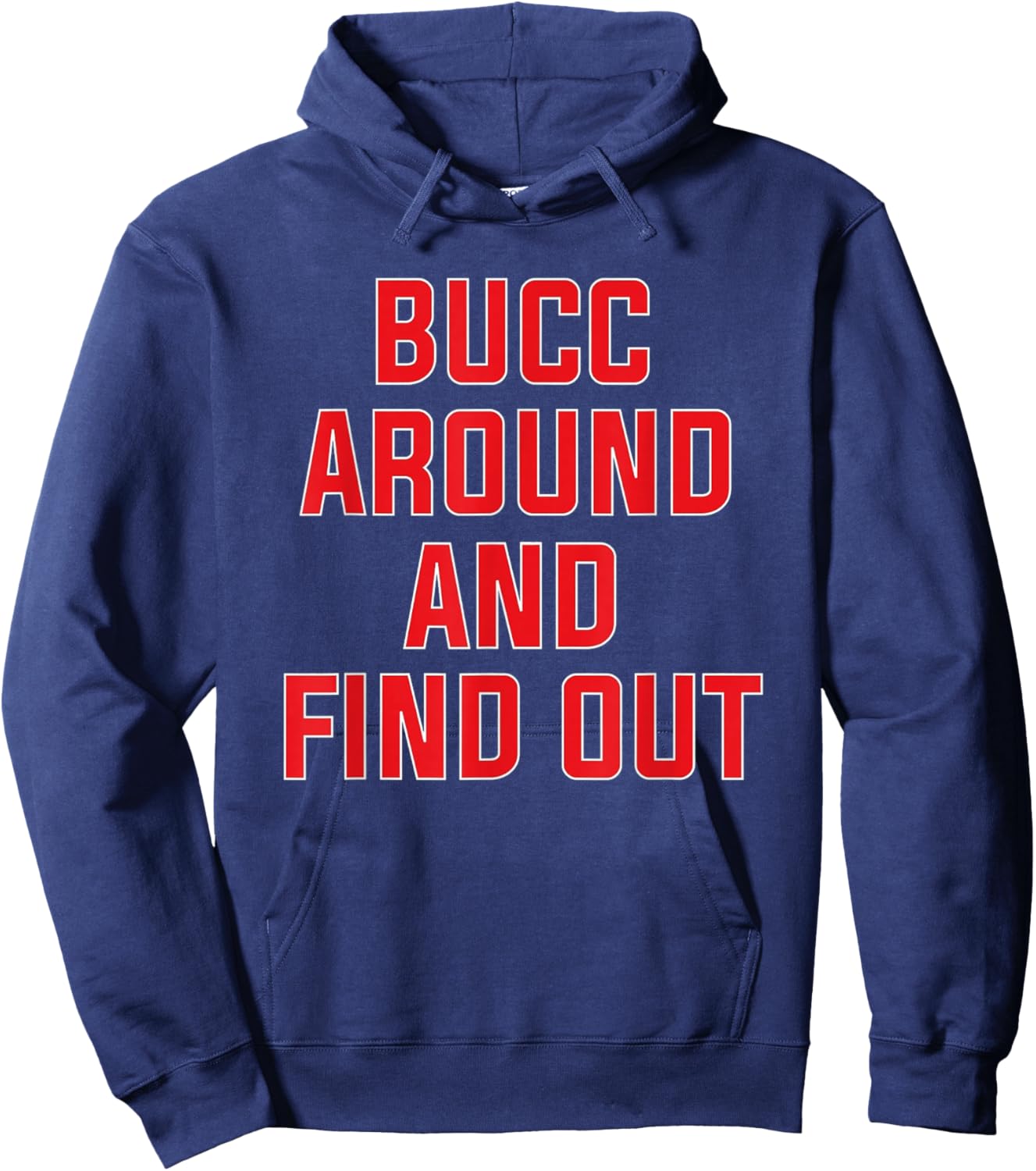 Bucc Around and Find Out Hoodie - Hoodie | Navy