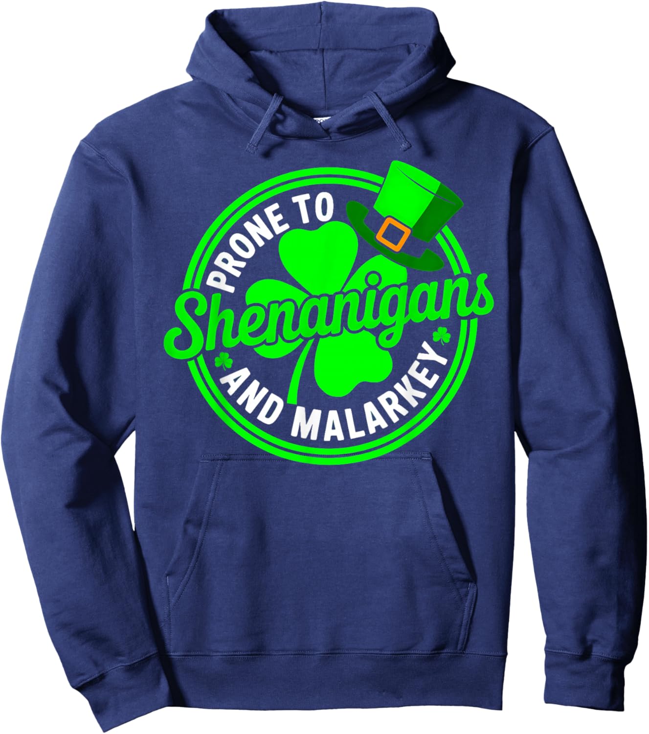 Prone to Shenanigans and Malarkey Shamrock St Patricks Day Hoodie - Hoodie | Navy