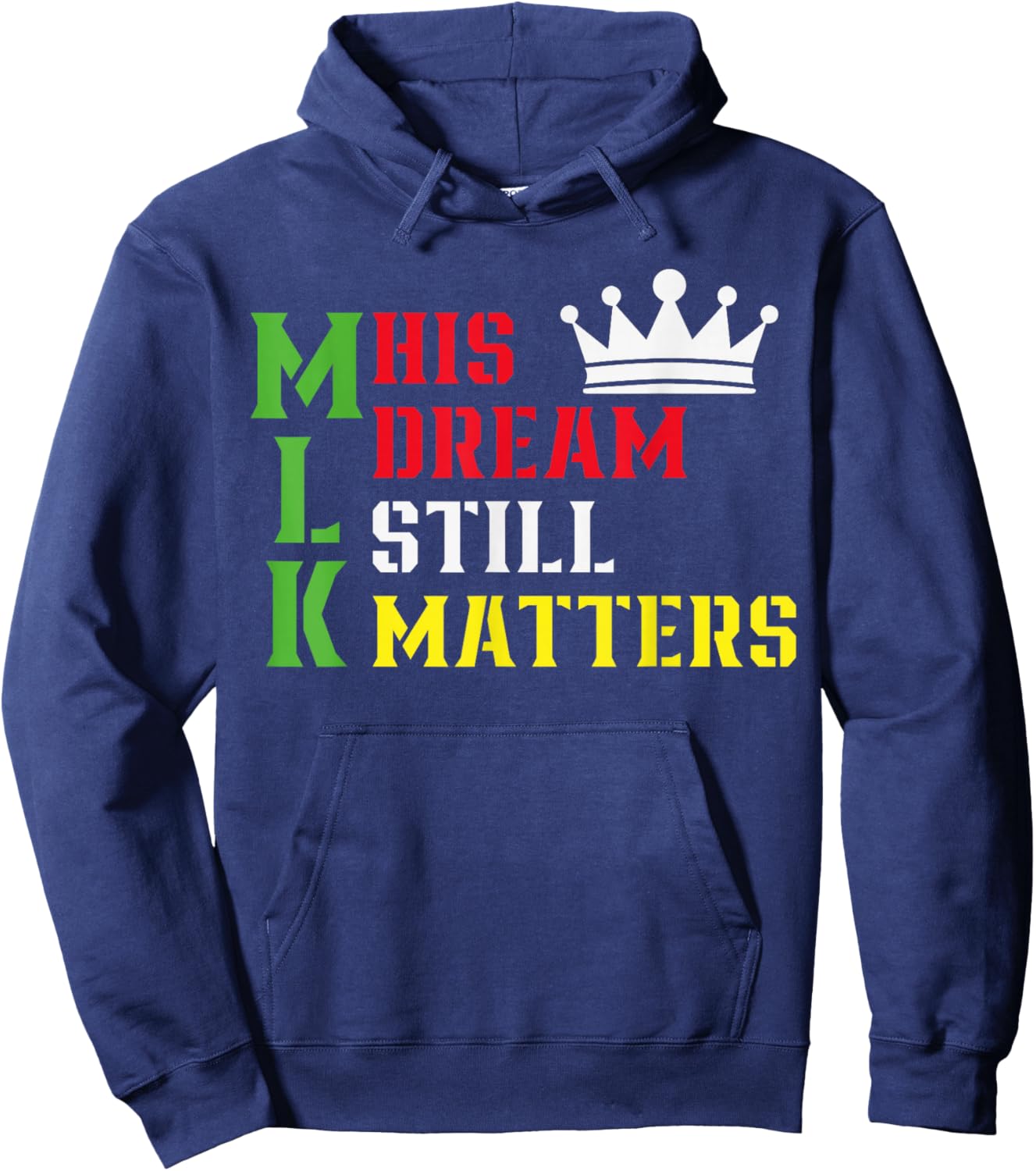 His Dream Still Matters Martin Luther King Day Human Rights Hoodie - Hoodie | Navy