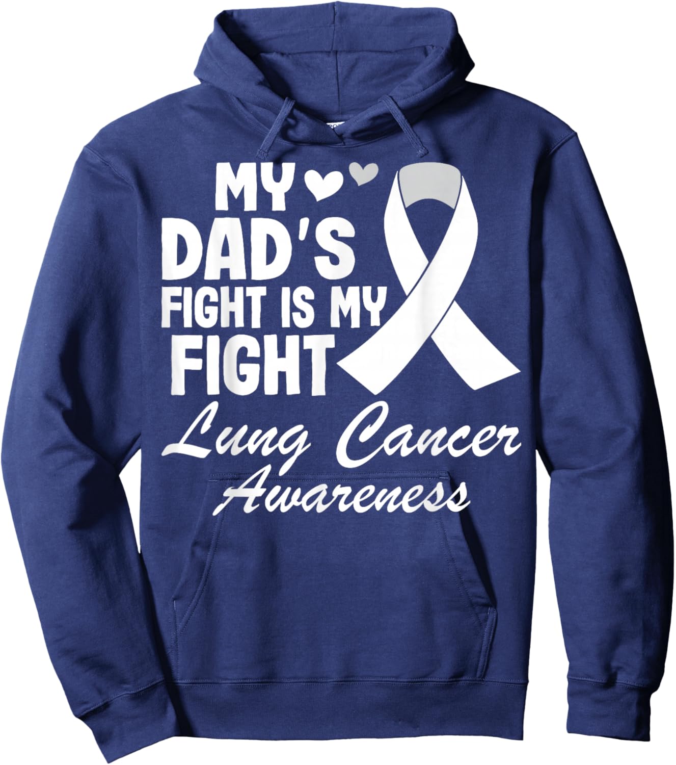 My Dad's Fight is My Fight - White Ribbon Lung Cancer Hoodie - Hoodie | Navy
