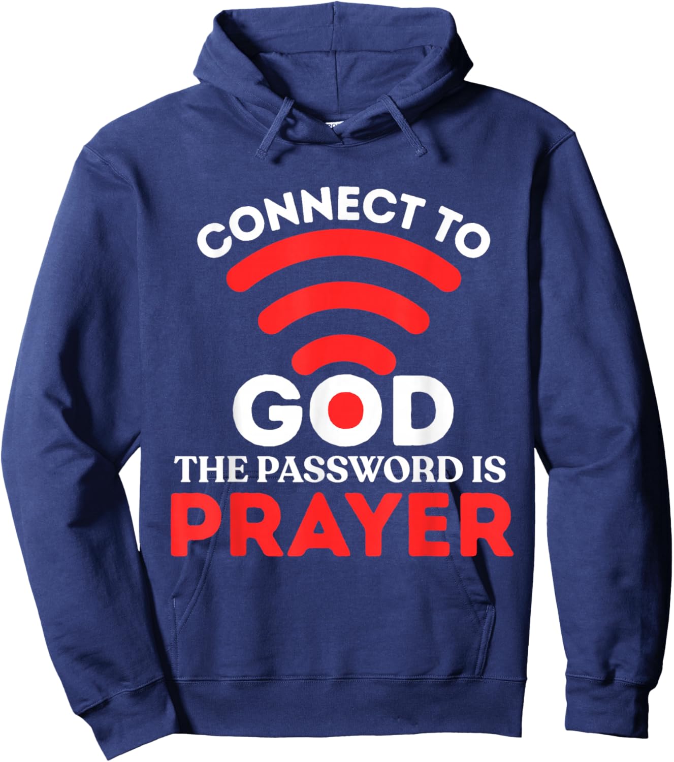Christian Shirt Connect to God Password is Prayer Faith Gift Hoodie - Hoodie | Navy