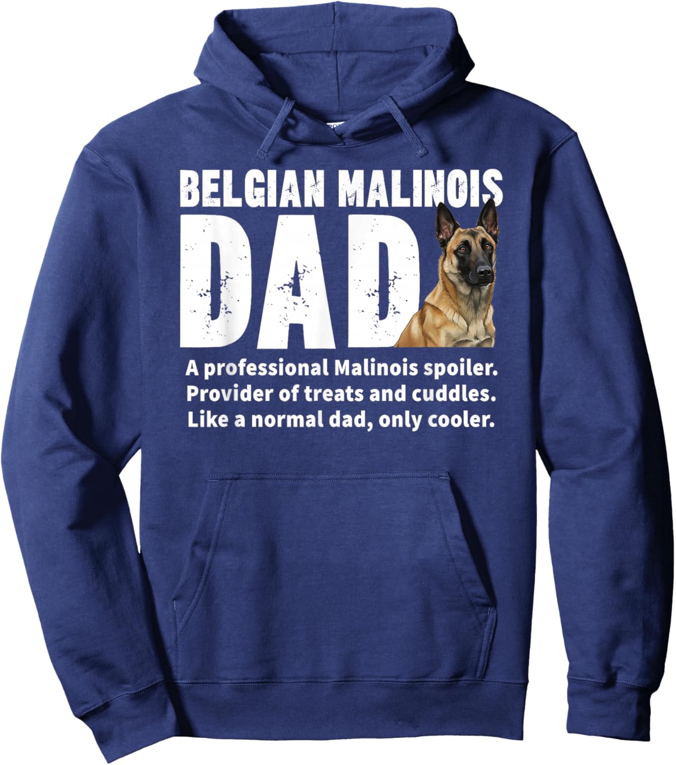Belgian Malinois Dad Definition Belgian Malinois Father Hoodie - Hoodie | Navy
