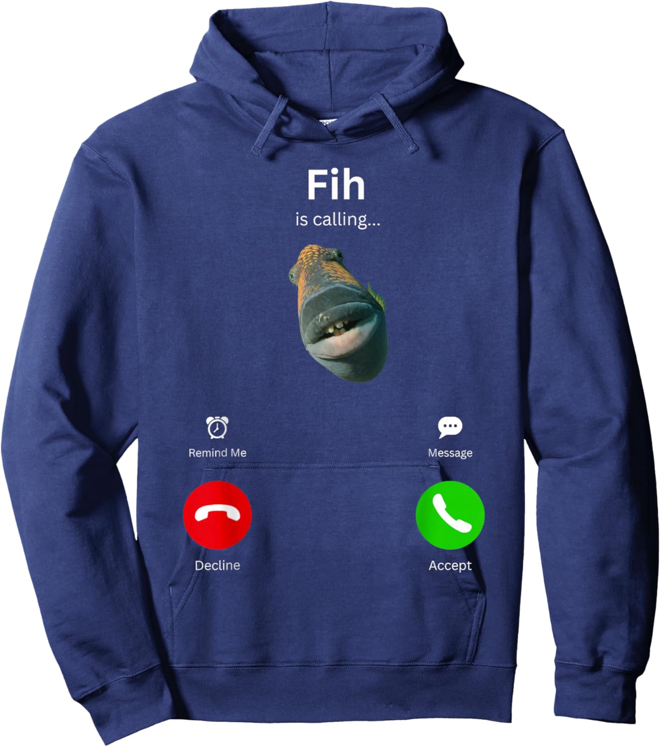 Fih is Calling Funny Misspelled Fish Meme Fih Fish Calling Hoodie - Hoodie | Navy