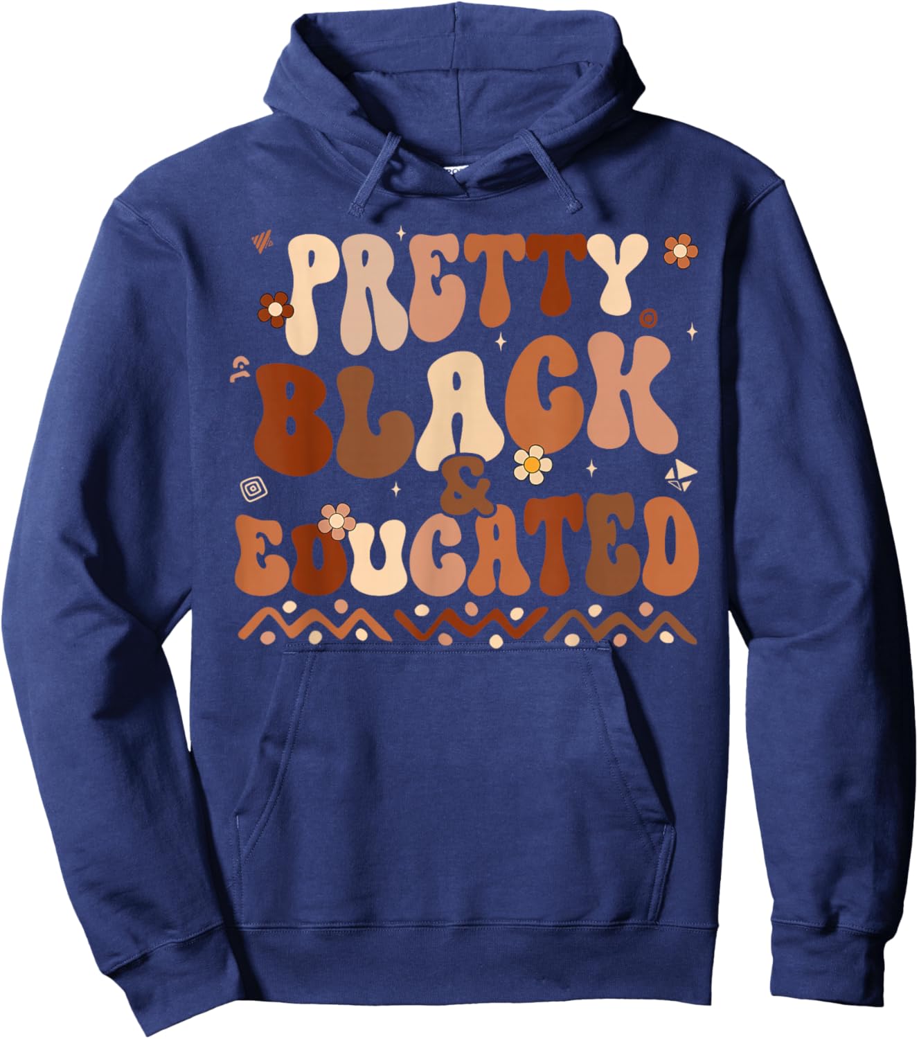 Black History Month Shirts Pretty Black and Educated Melanin Hoodie - Hoodie | Navy