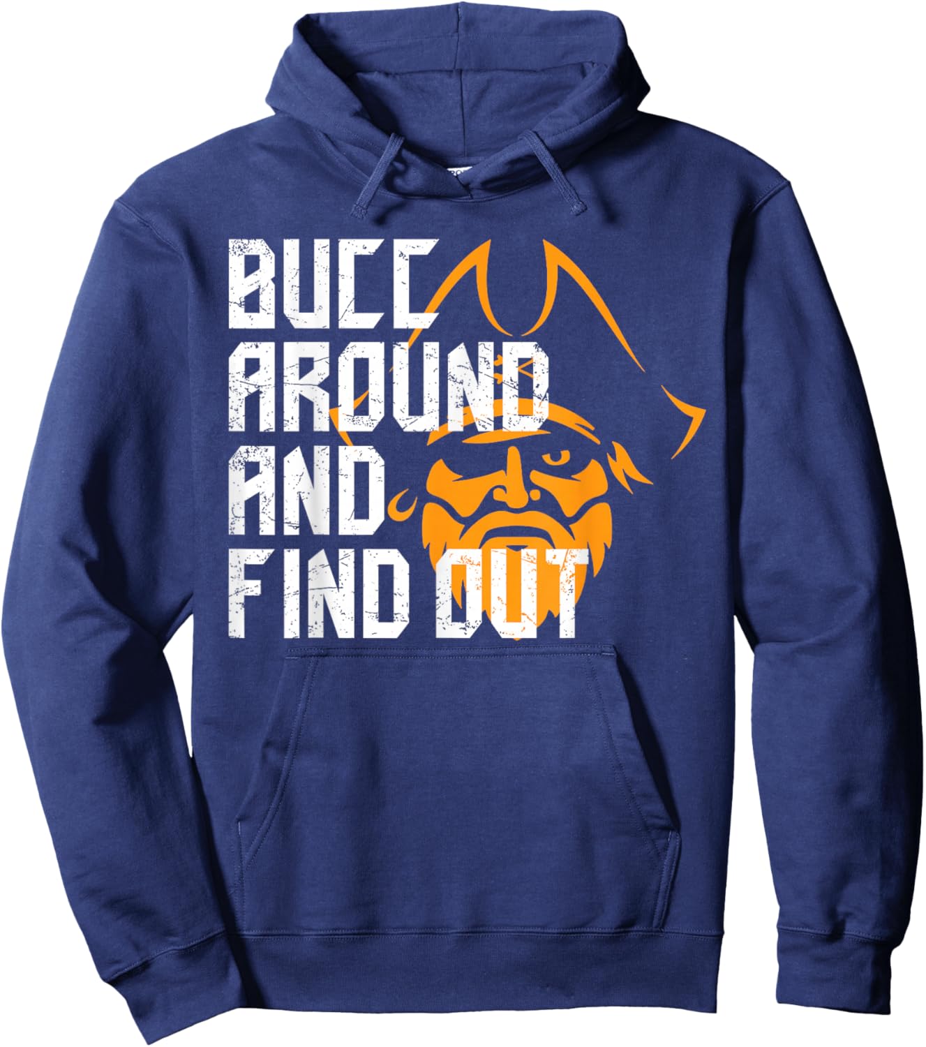 Bucc Around and Find Out Vintage Funny Hoodie - Hoodie | Navy