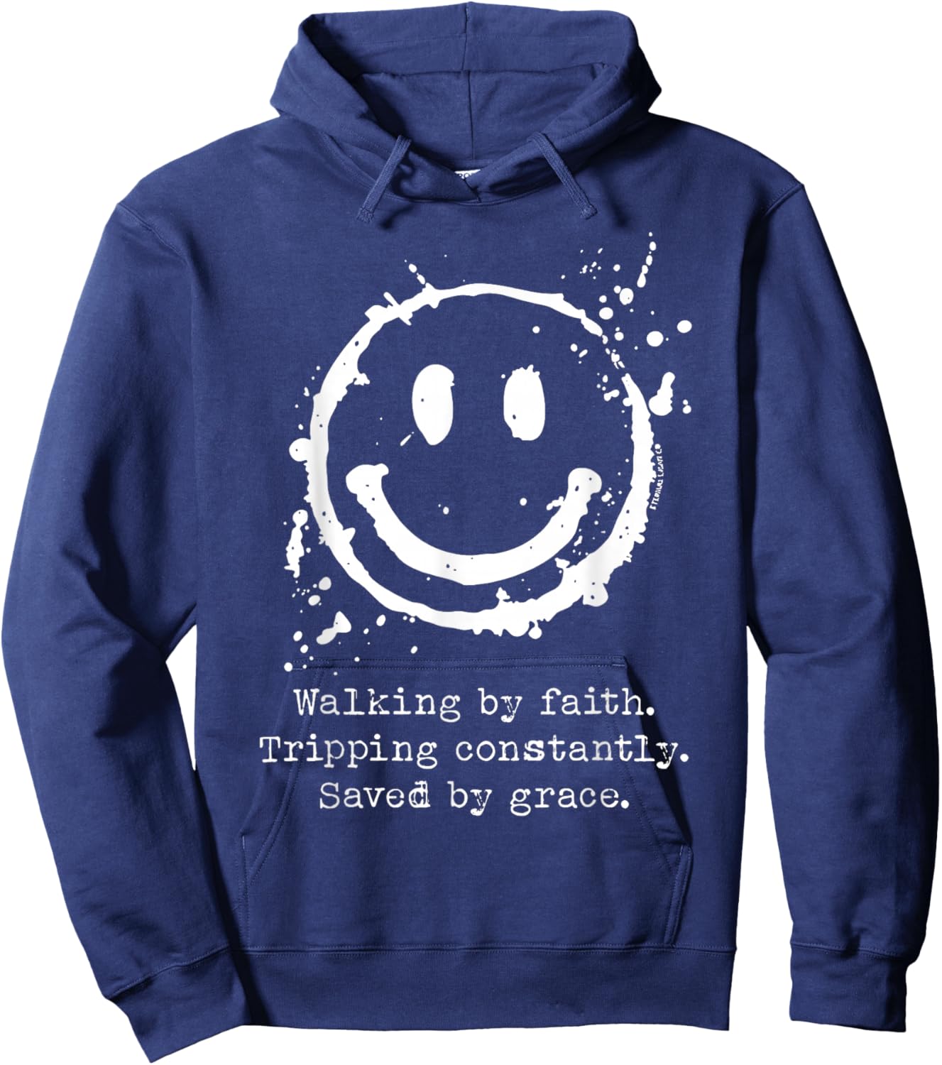 Walking by Faith Tripping Constantly Saved by Grace Hoodie - Hoodie | Navy