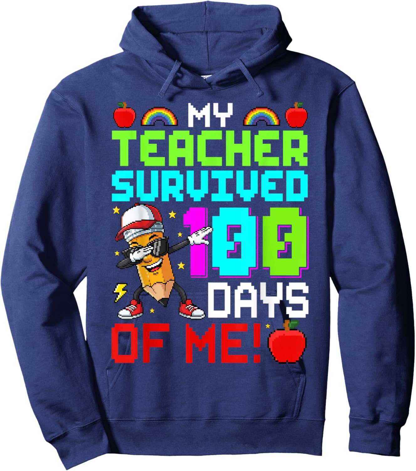 100 Days of School Funny My Teacher Survived 100 Days of Me Hoodie - Hoodie | Navy
