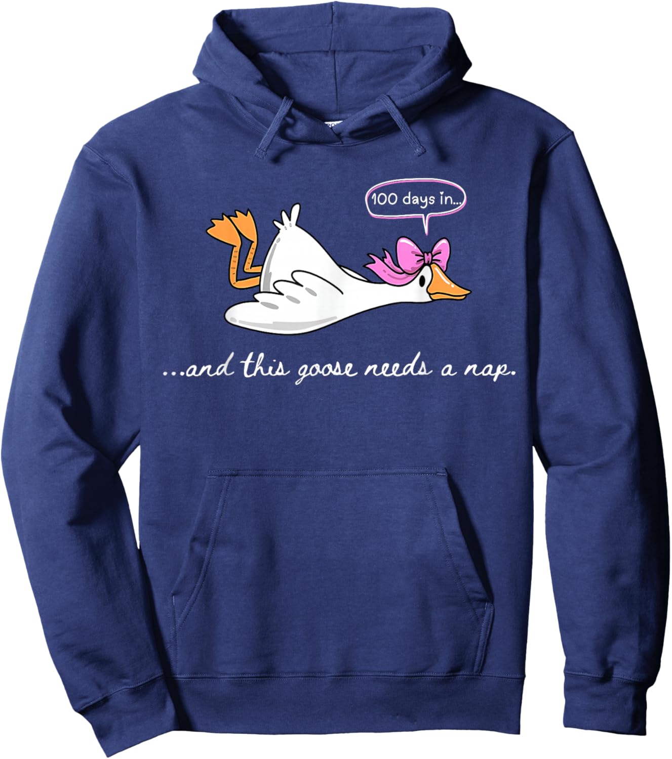 100 Days in... Goose Needs a Nap Funny 100th Day of School Hoodie - Hoodie | Navy