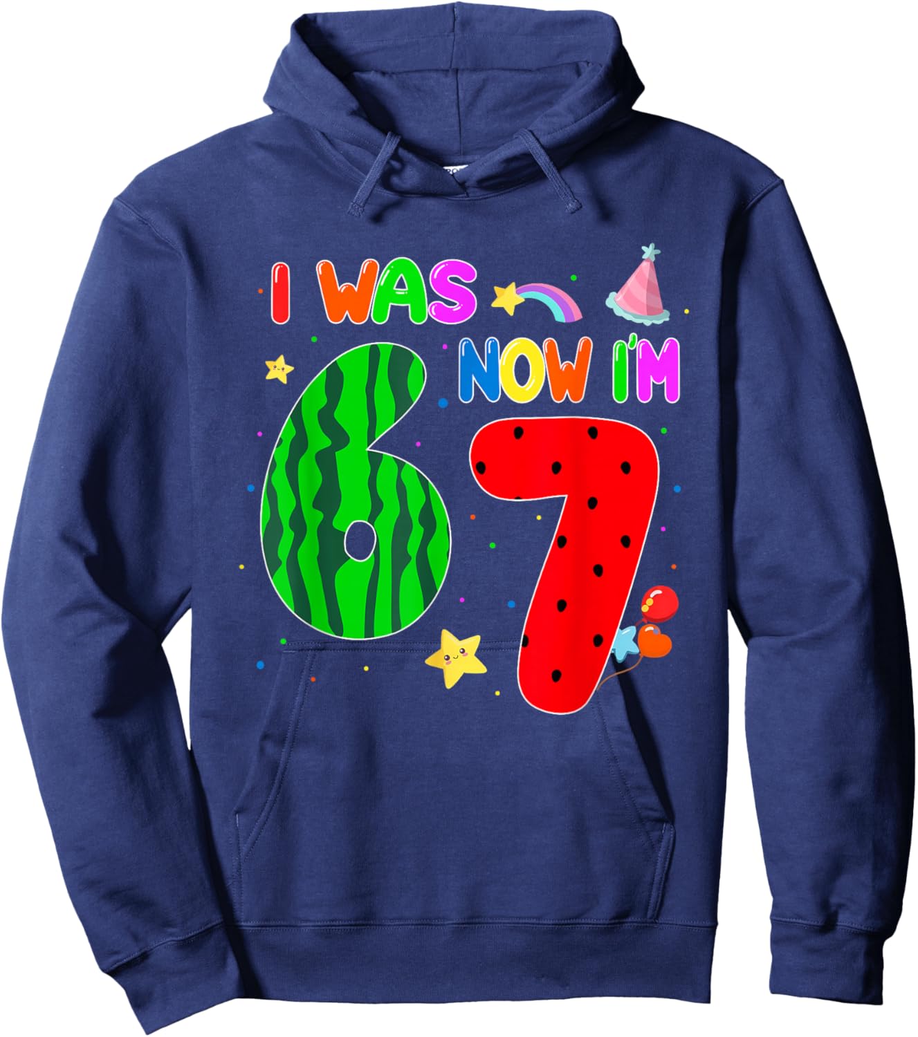 I was 6 Now I'm 7 67 7th Watermelon Birthday Summer Fruit Hoodie - Hoodie | Navy