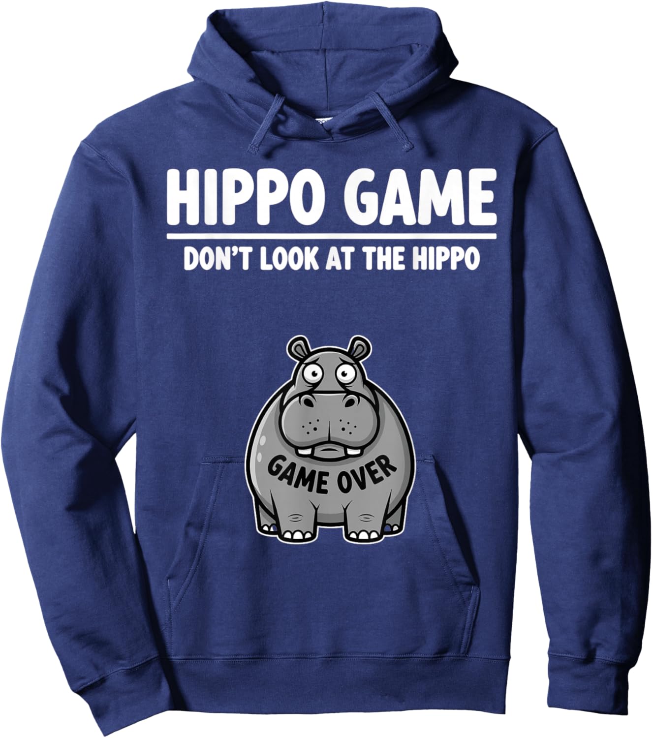 Safari Joke Humor Hippopotamus Game Don’t Look at The Hippo Hoodie - Hoodie | Navy