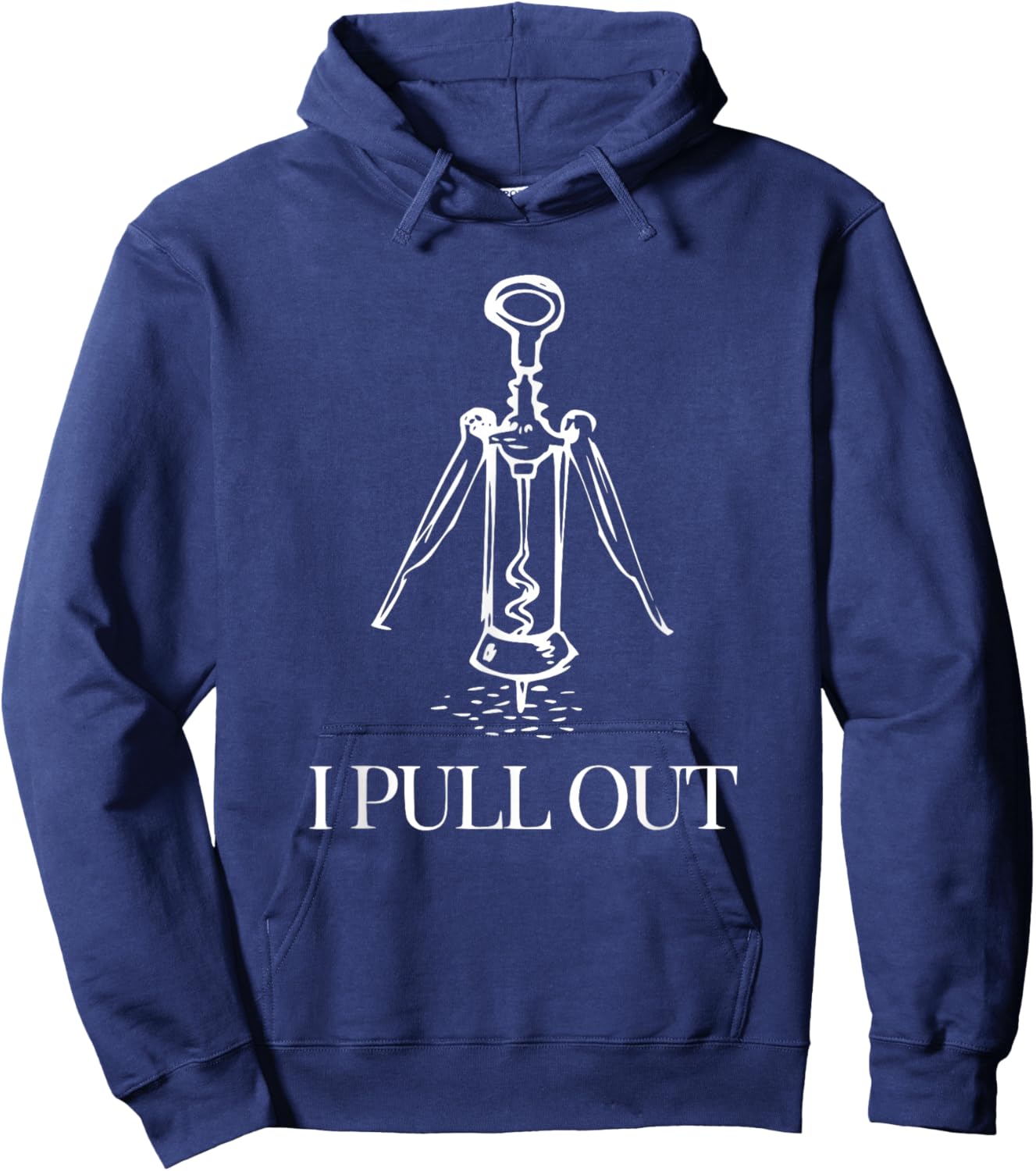 Funny Wine Lover I Pull Out Giant Corkscrew Design Hoodie - Hoodie | Navy