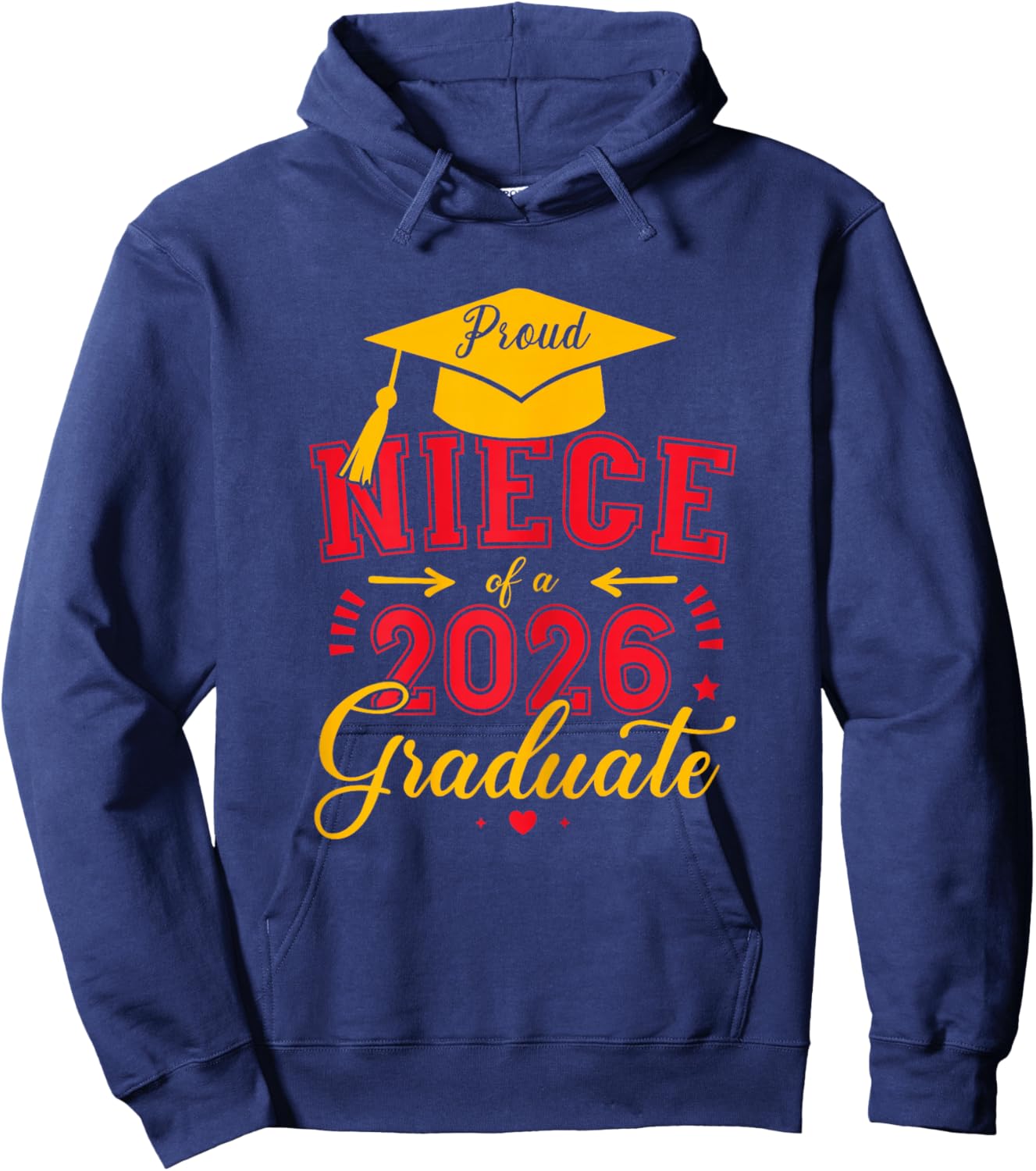 Proud Niece of a Class of 2026 Graduate for Graduation Hoodie - Hoodie | Navy