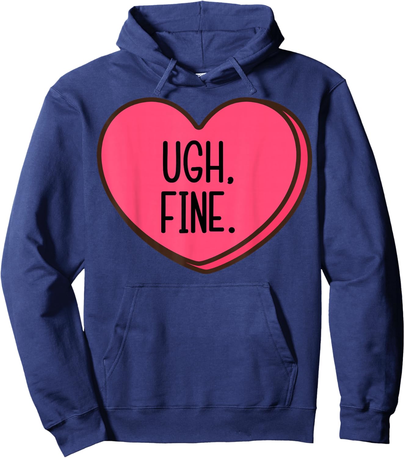 Ugh Fine Heart Candy Funny Anti Valentines Day Women Men Kid Hoodie - Hoodie | Navy