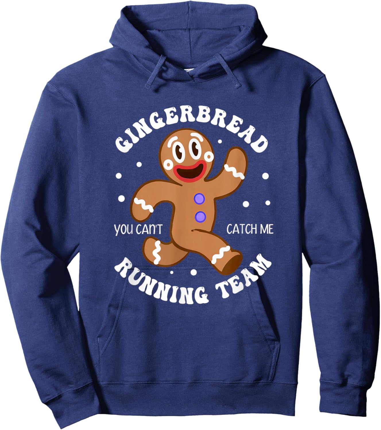 Christmas Gingerbread Man Running Team You Can't Catch Me Hoodie - Hoodie | Navy