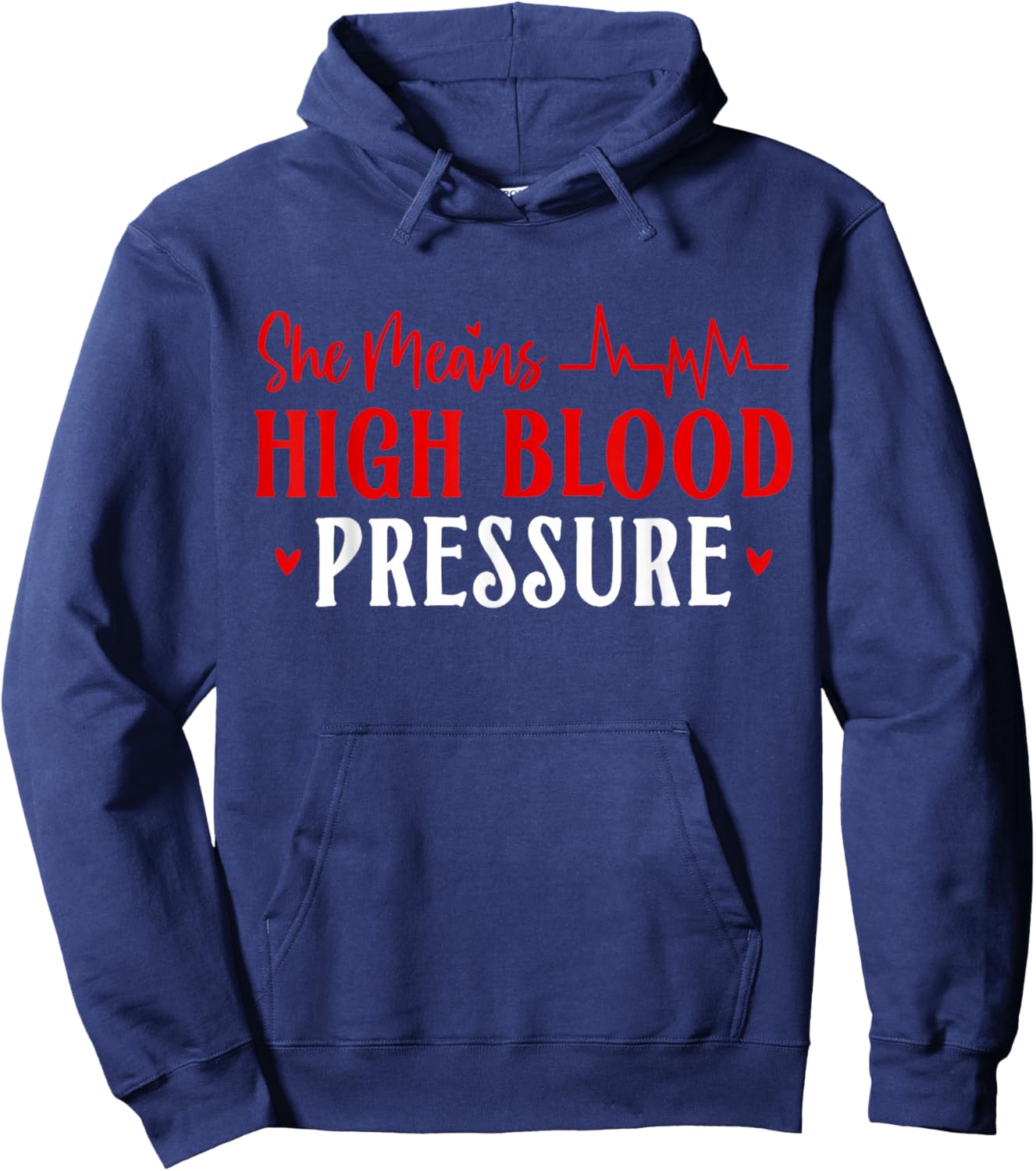She Means High Blood Pressure Couple Valentines Matching Hoodie - Hoodie | Navy