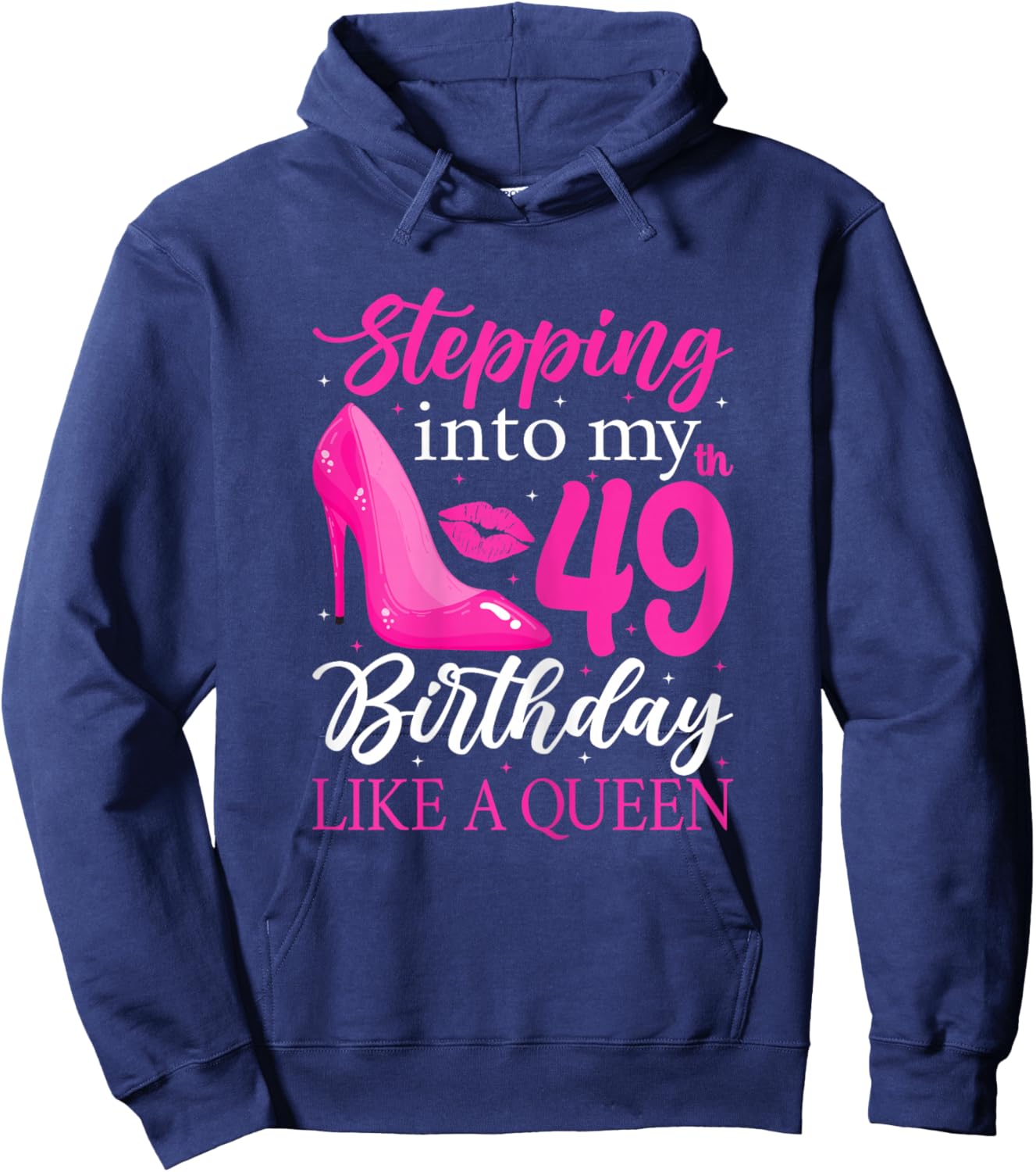 Stepping Into My 49th Birthday Like a Queen Heel Hoodie - Hoodie | Navy