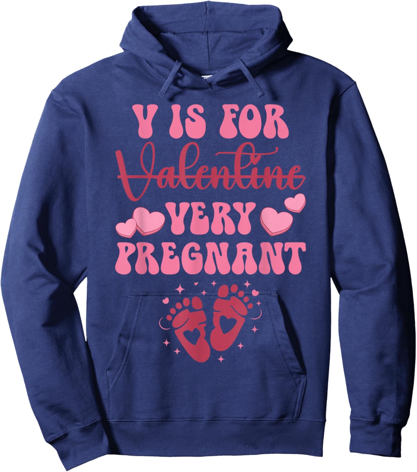 V is for Very Pregnant Valentine Funny Expectant Mom Hoodie - Hoodie | Navy