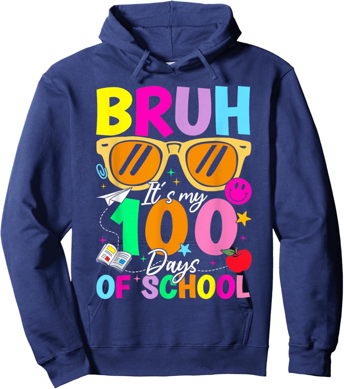 Funny 100 Days of School Bruh It's My 100th Day of School Hoodie - Hoodie | Navy