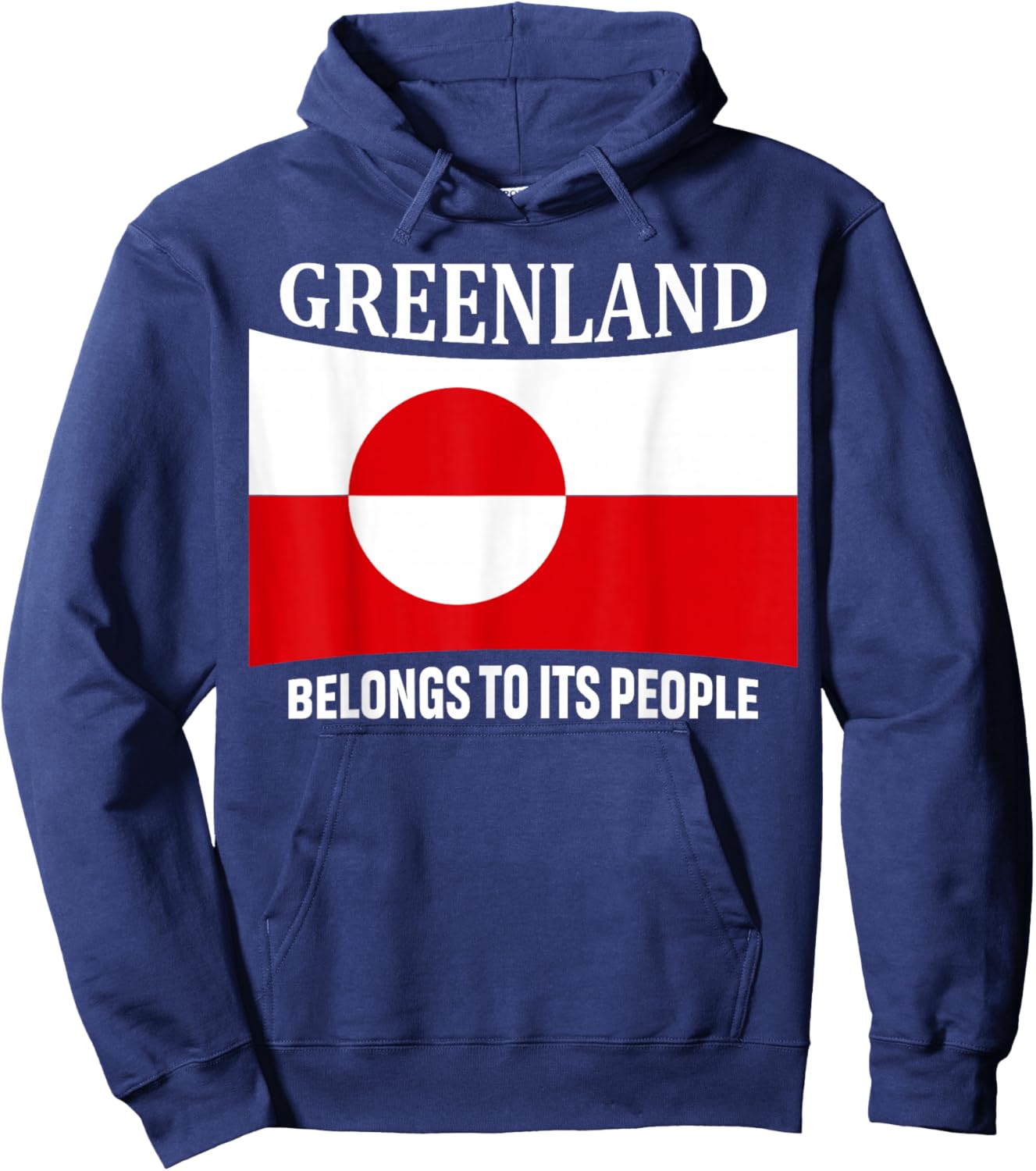 Greenland Flag, Belongs to its People, Independence Message Hoodie - Hoodie | Navy