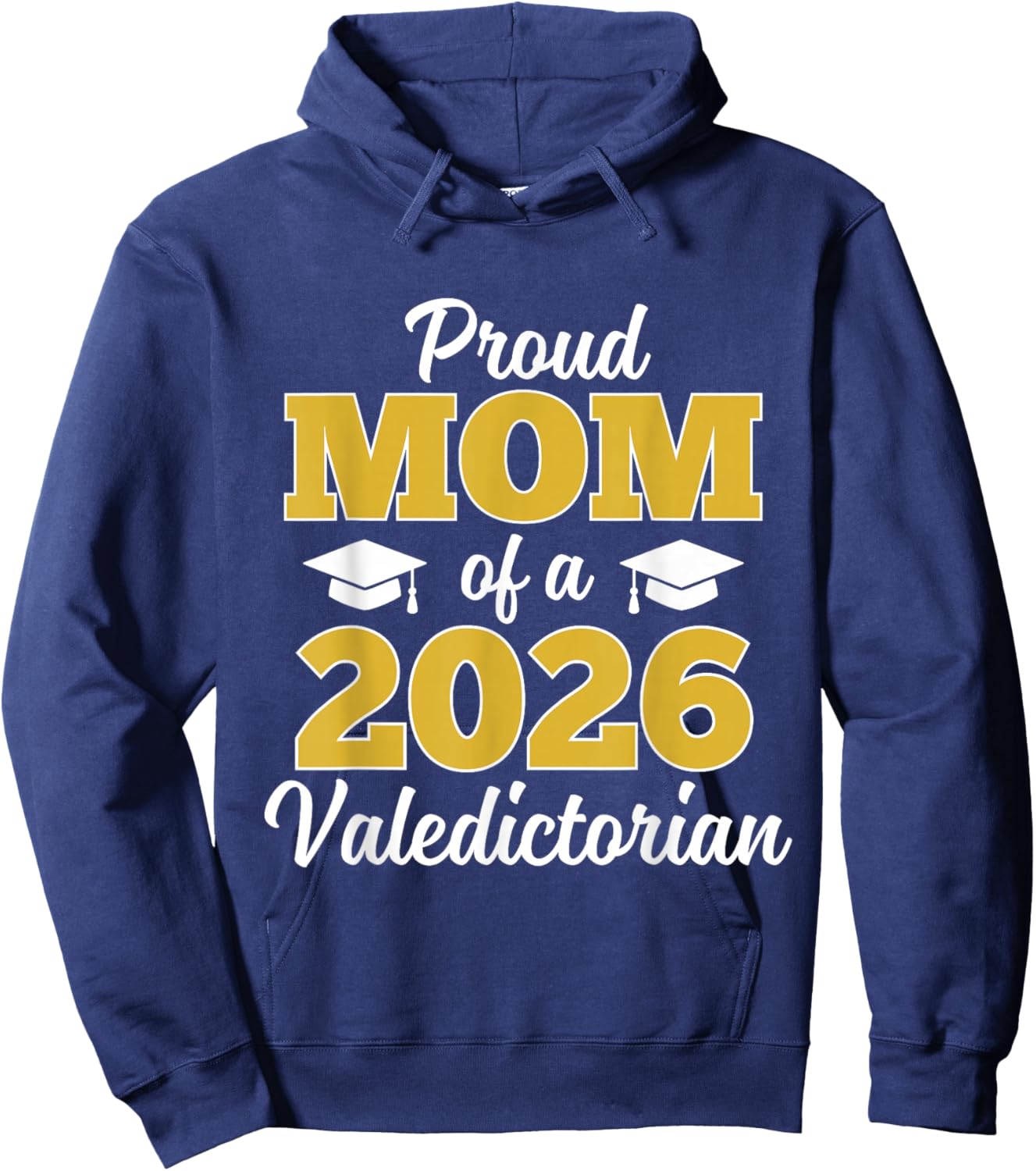 Proud Mom of a 2026 Valedictorian Hoodie - Hoodie | Navy
