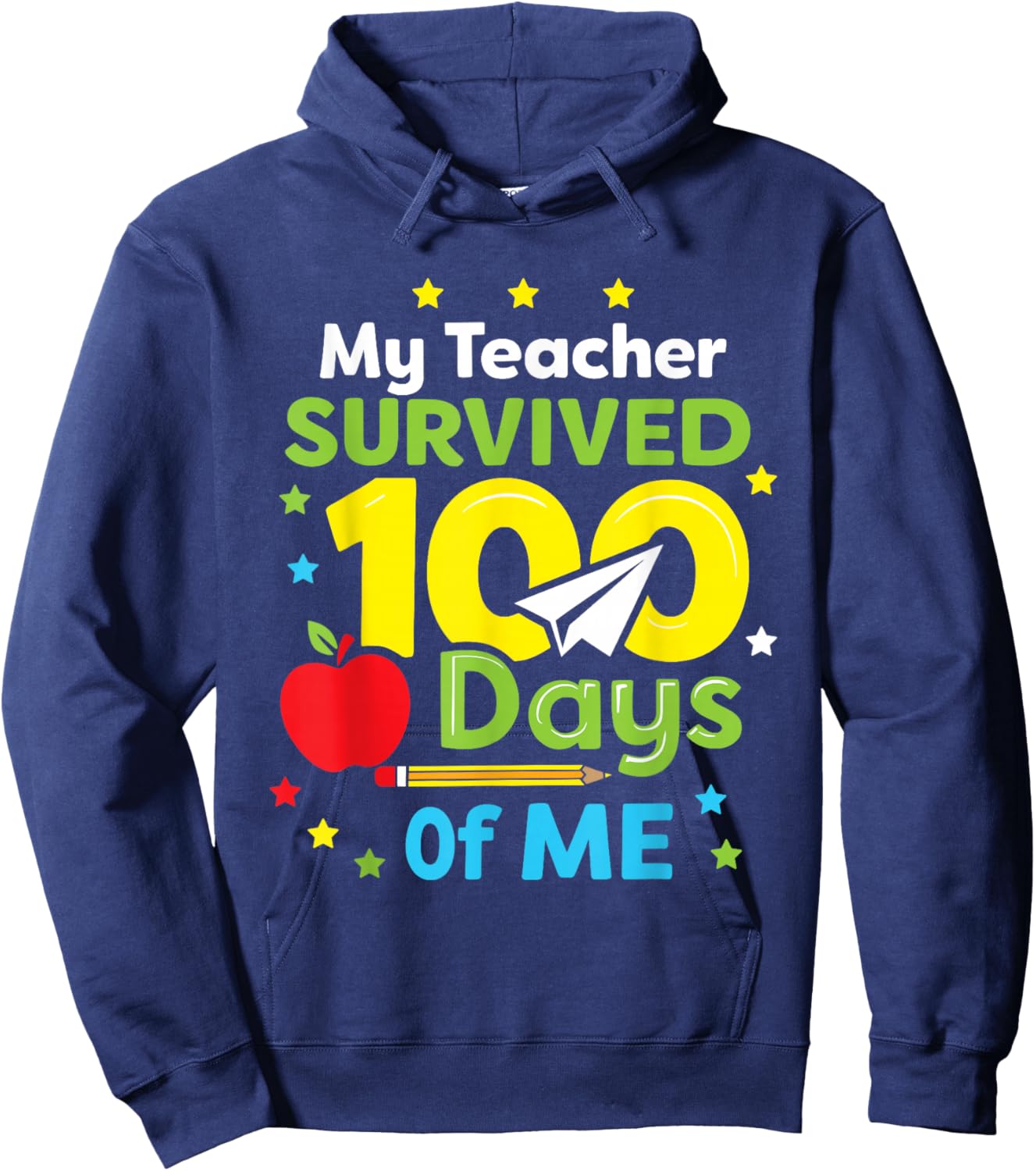 My Teacher Survived 100 Days of Me Hoodie - Hoodie | Navy