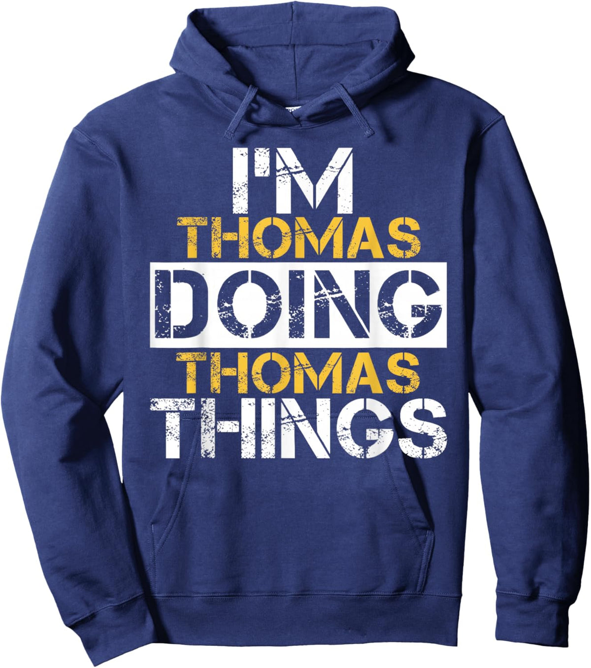 I'm Thomas Doing Thomas Things Name Thomas Hoodie - Hoodie | Navy