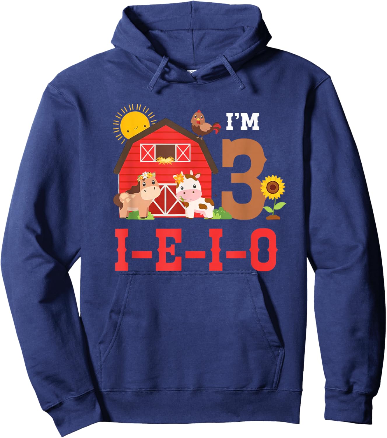 I'm Three I-E-I-O 3 Years Farm Animal It's My 3rd Birthday Hoodie - Hoodie | Navy