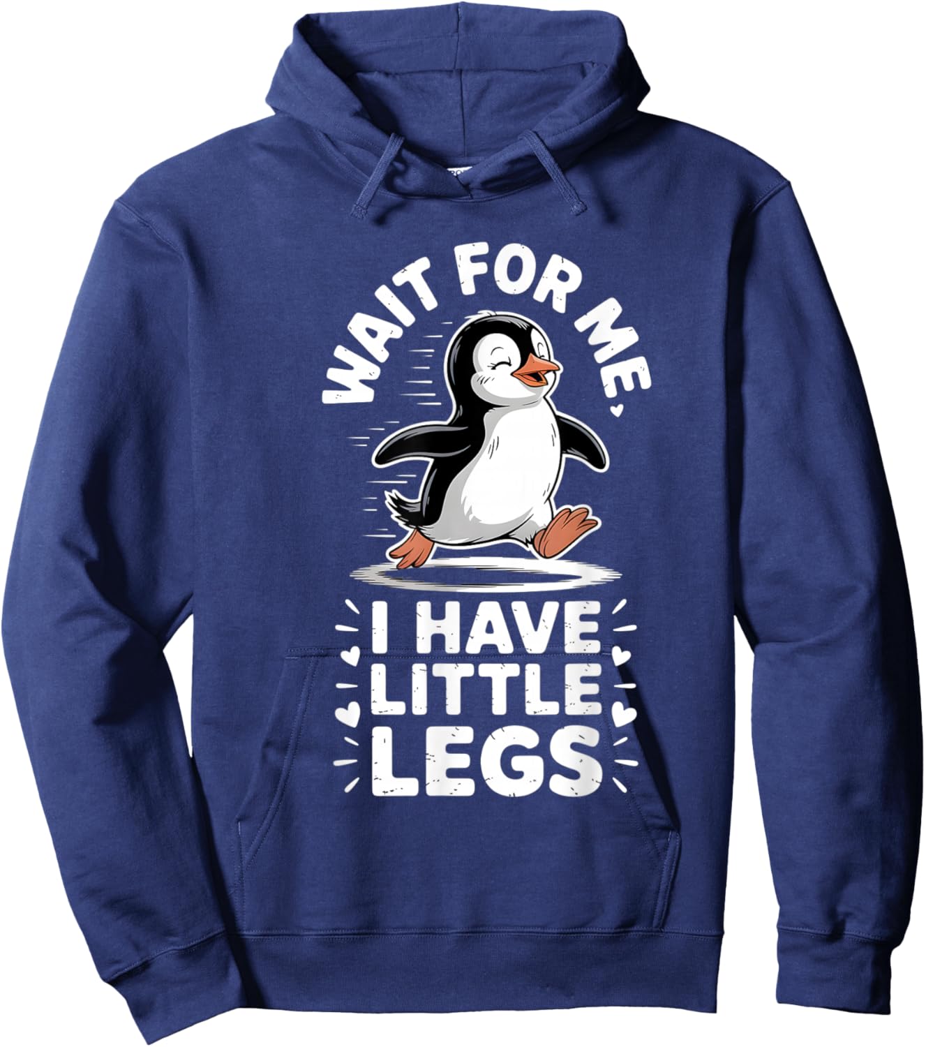 Wait for Me I Have Little Legs Penguin Funny Running Hoodie - Hoodie | Navy