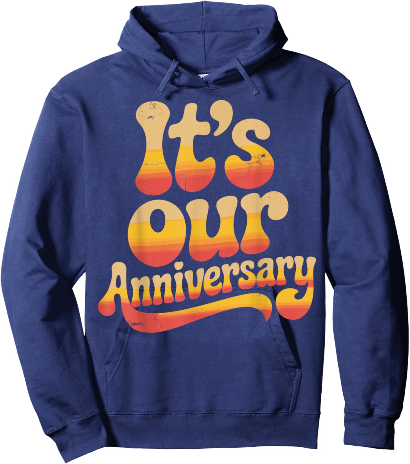 Its Our Anniversary Retro Vintage Couples Celebration Hoodie - Hoodie | Navy