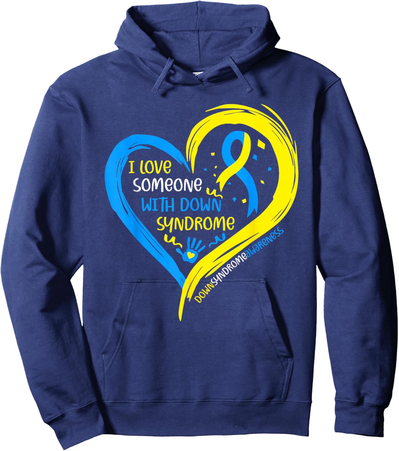 Down Syndrome Awareness I Love Someone with Down Syndrome Hoodie - Hoodie | Navy