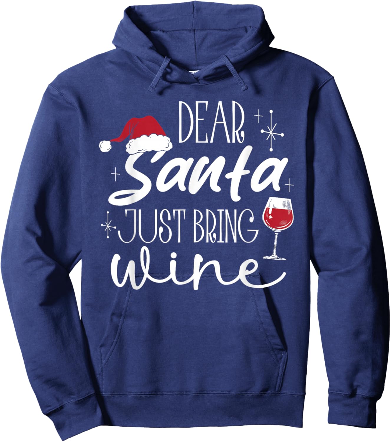 Dear Santa Just Bring Wine Christmas Drinking Family Funny Hoodie - Hoodie | Navy