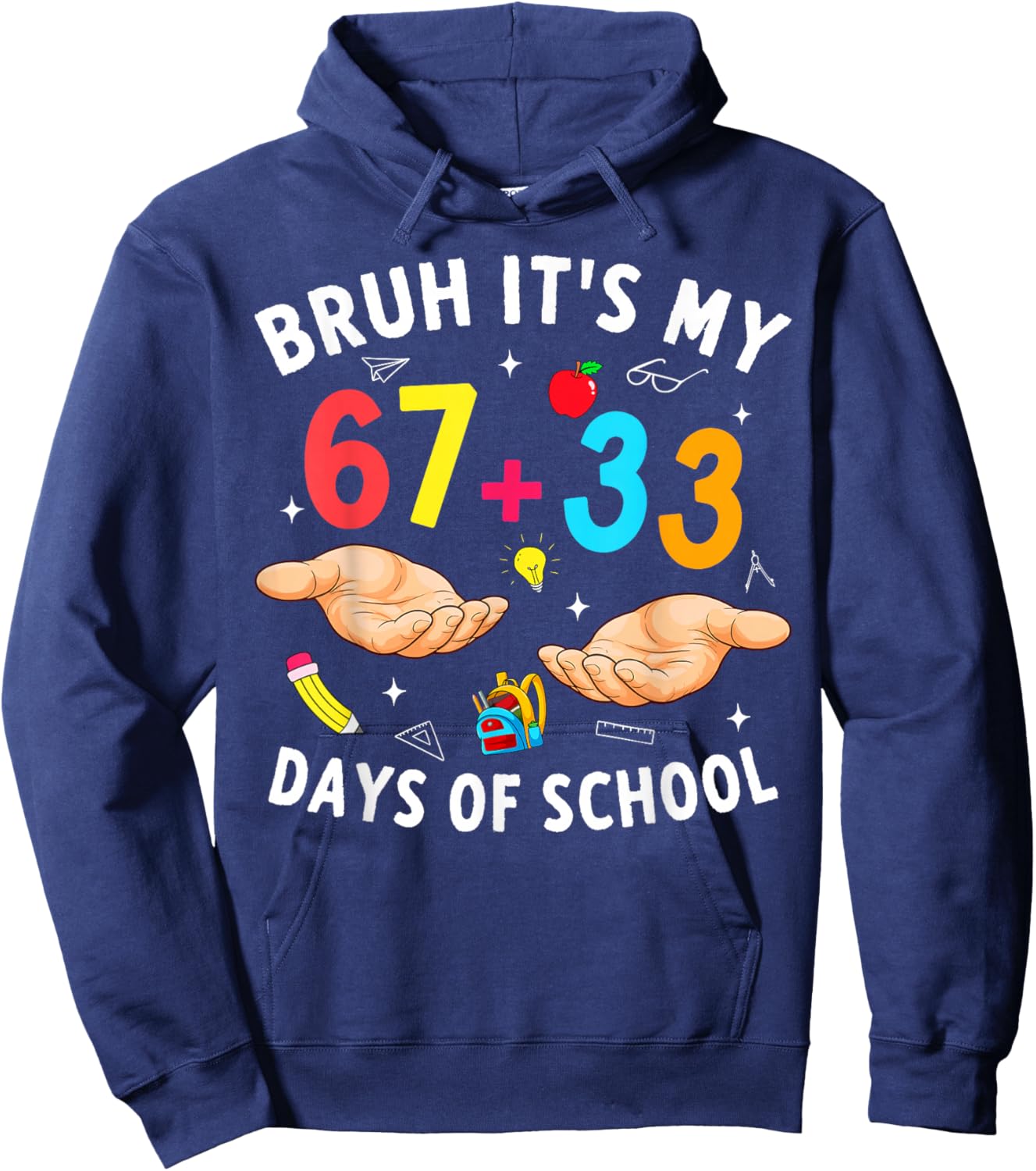 Bruh Its My 67 33 Days of School 100th Day Teacher Boys Kids Hoodie - Hoodie | Navy