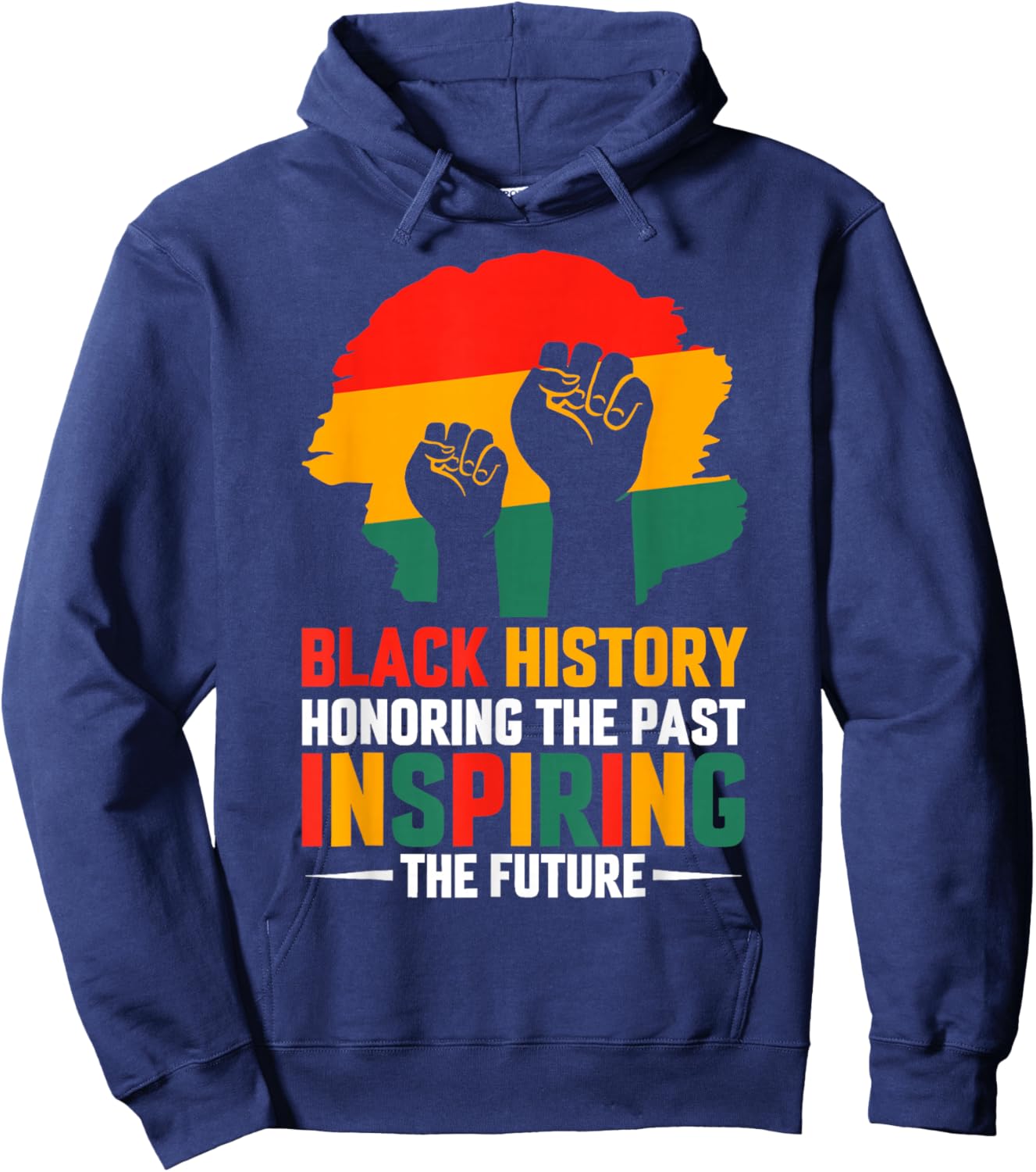 Black History Month Honoring Past Inspiring Future Men Women Hoodie - Hoodie | Navy