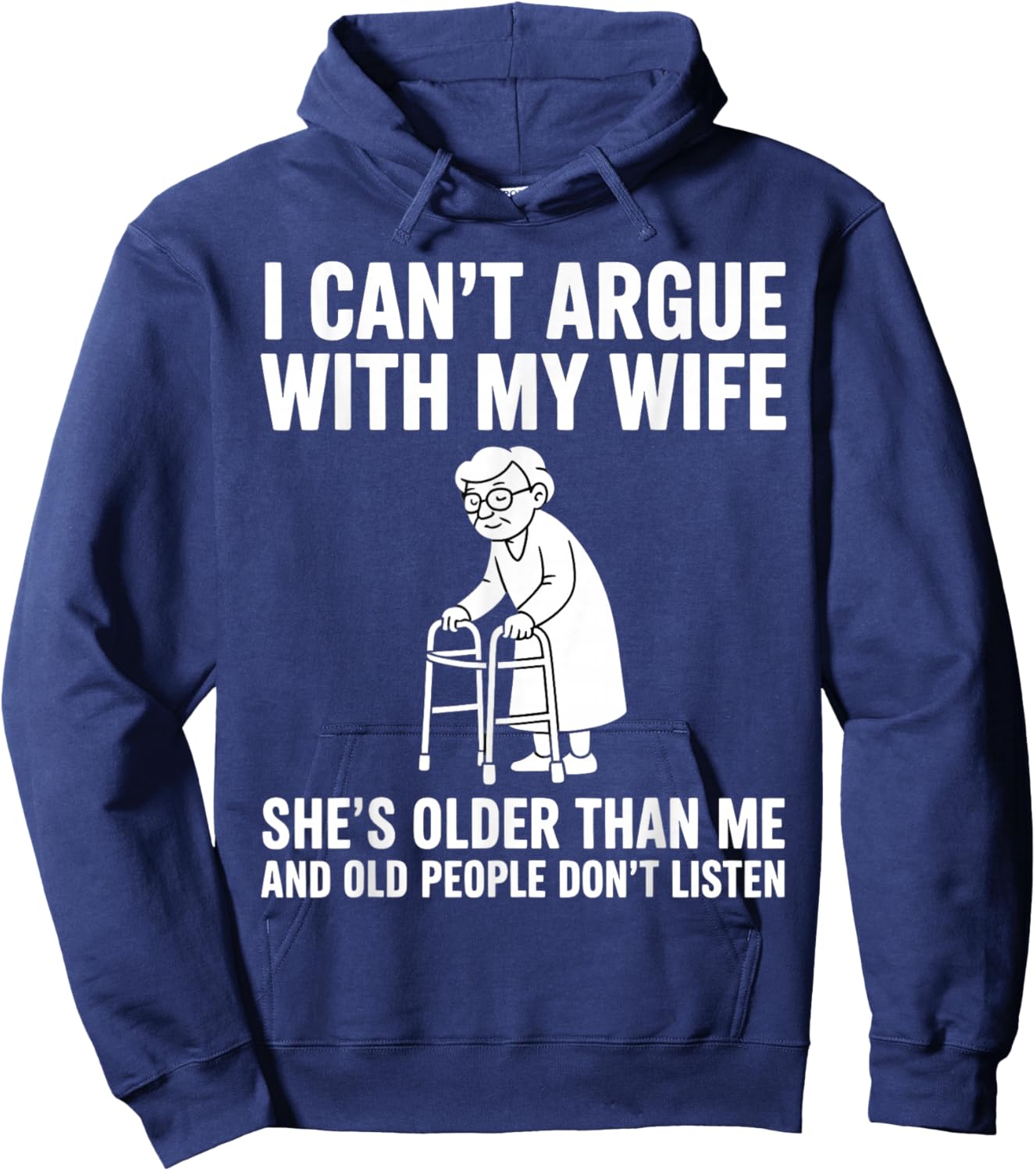I Can't Argue with My Wife She's Older Than Me Funny Husband Hoodie - Hoodie | Navy
