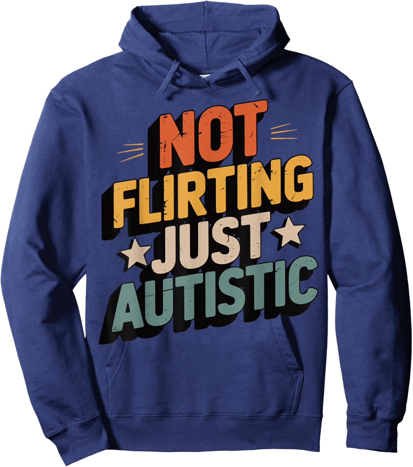Not Flirting Just Autistic Hoodie - Hoodie | Navy