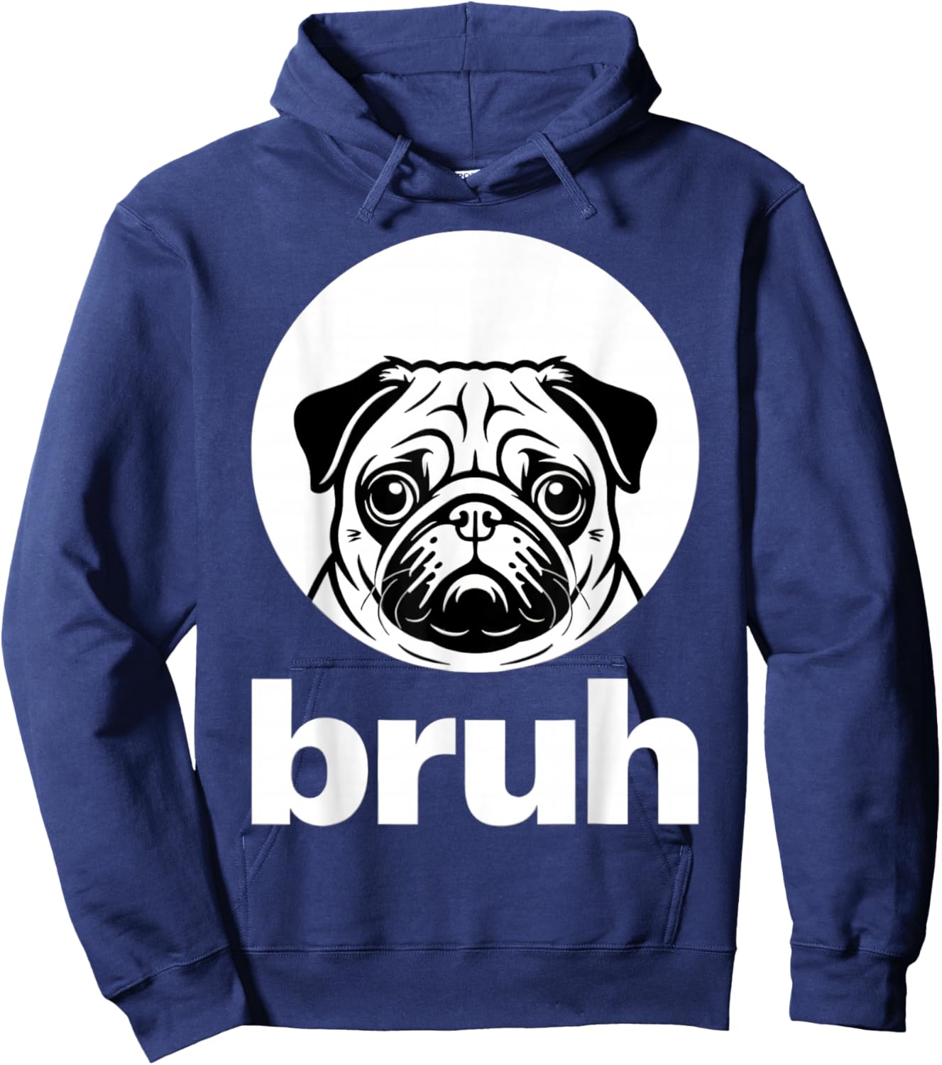 Pug says “Bruh” – Adorable Dog Funny Humor Fashion Kids Hoodie - Hoodie | Navy