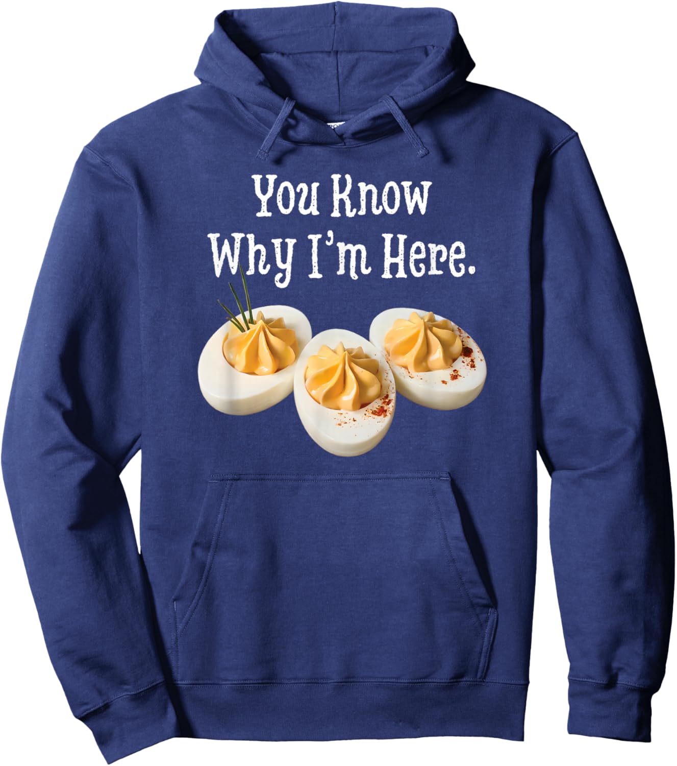 You Know Why I'm Here Funny Deviled Egg Thanksgiving Dinner Hoodie - Hoodie | Navy