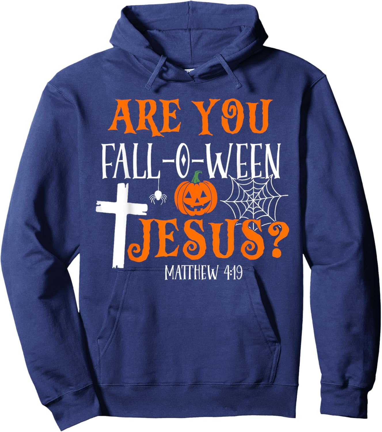 Retro Fall Religious Bible Matthew are You Fall-O-Ween Jesus Hoodie - Hoodie | Navy