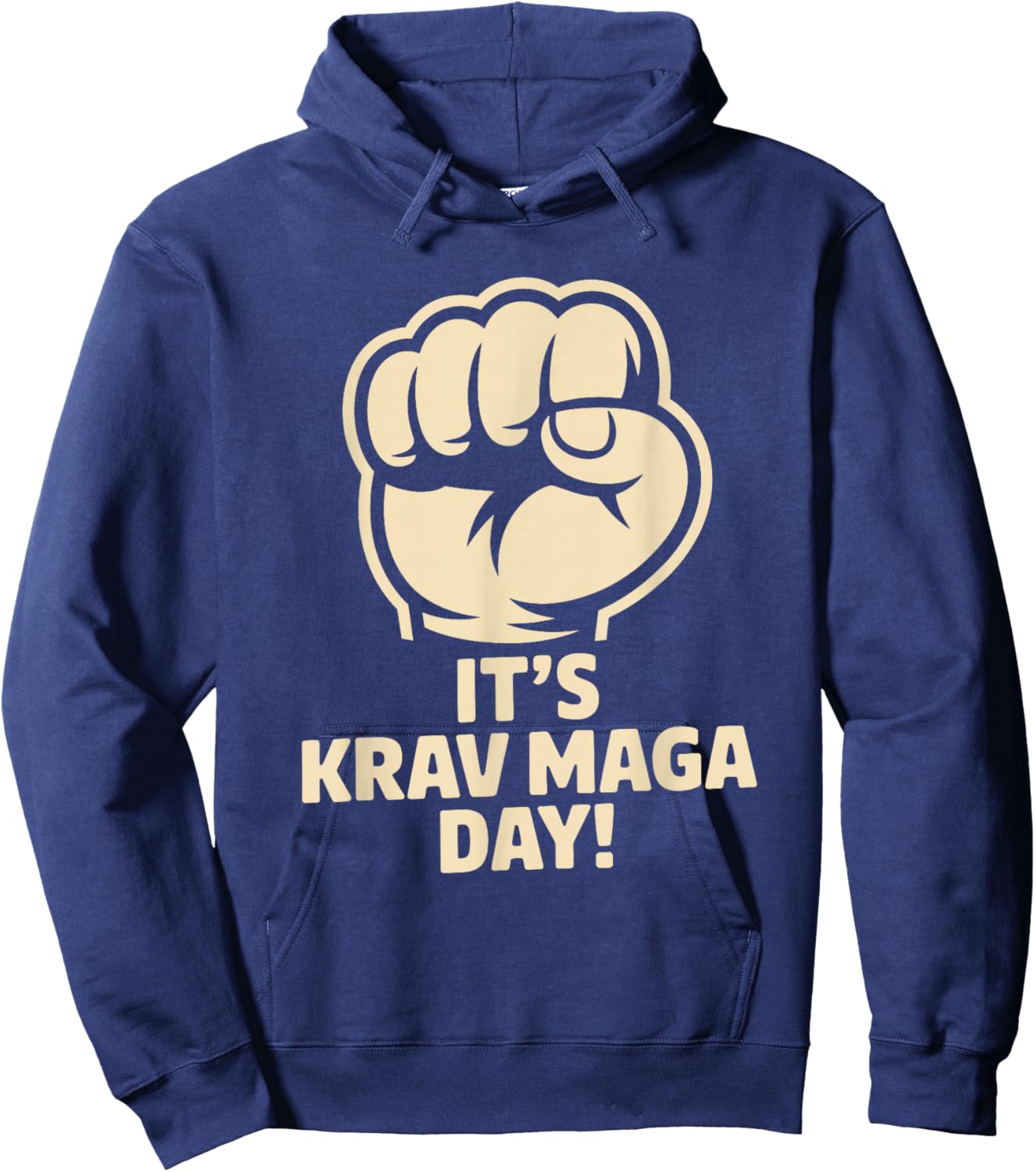 It’s Krav MAGA Day Martial Arts Israeli Combat Self Defense Hoodie - Hoodie | Navy