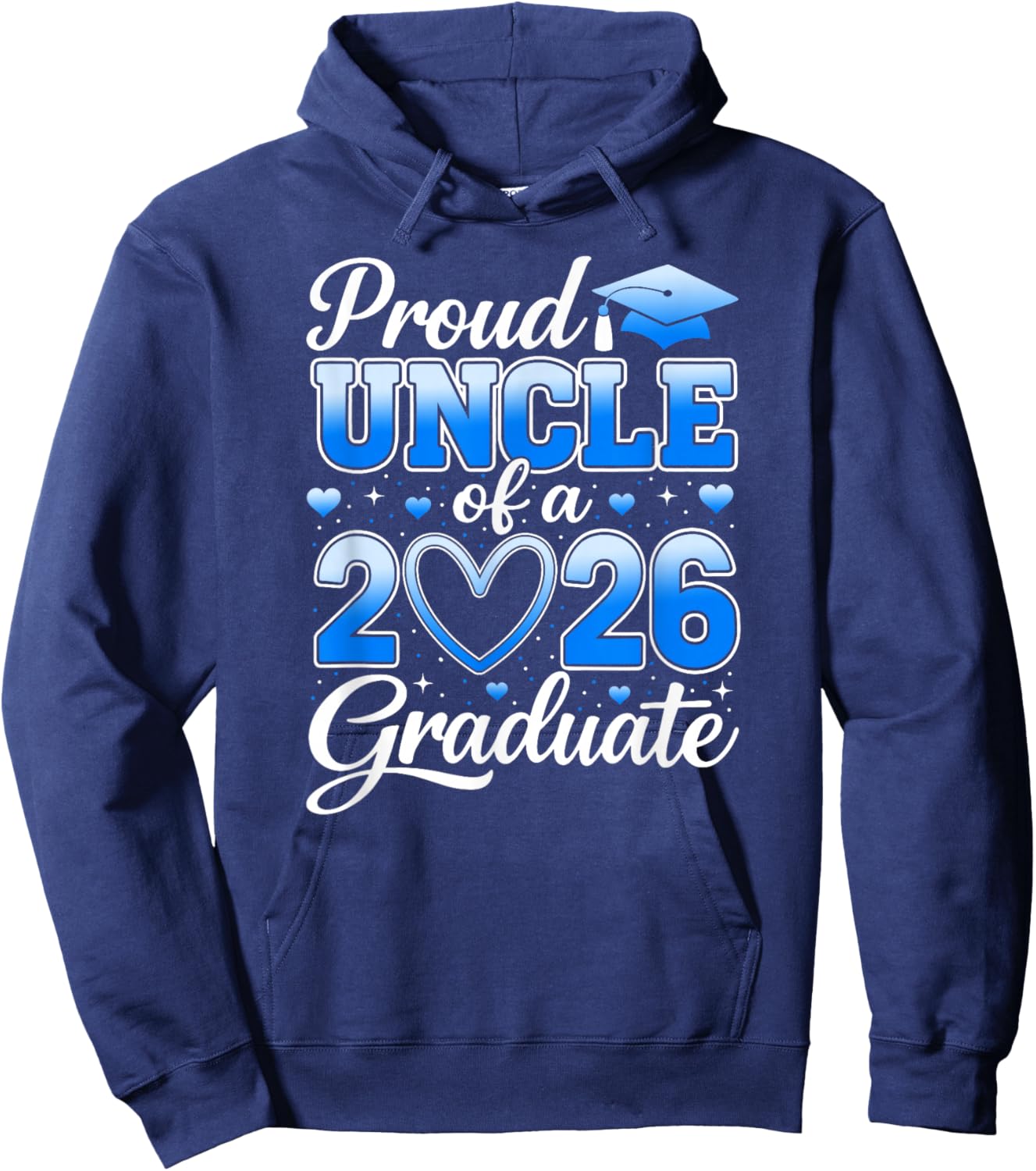 Proud Uncle of A Class of 2026 Graduate Senior Graduation Hoodie - Hoodie | Navy