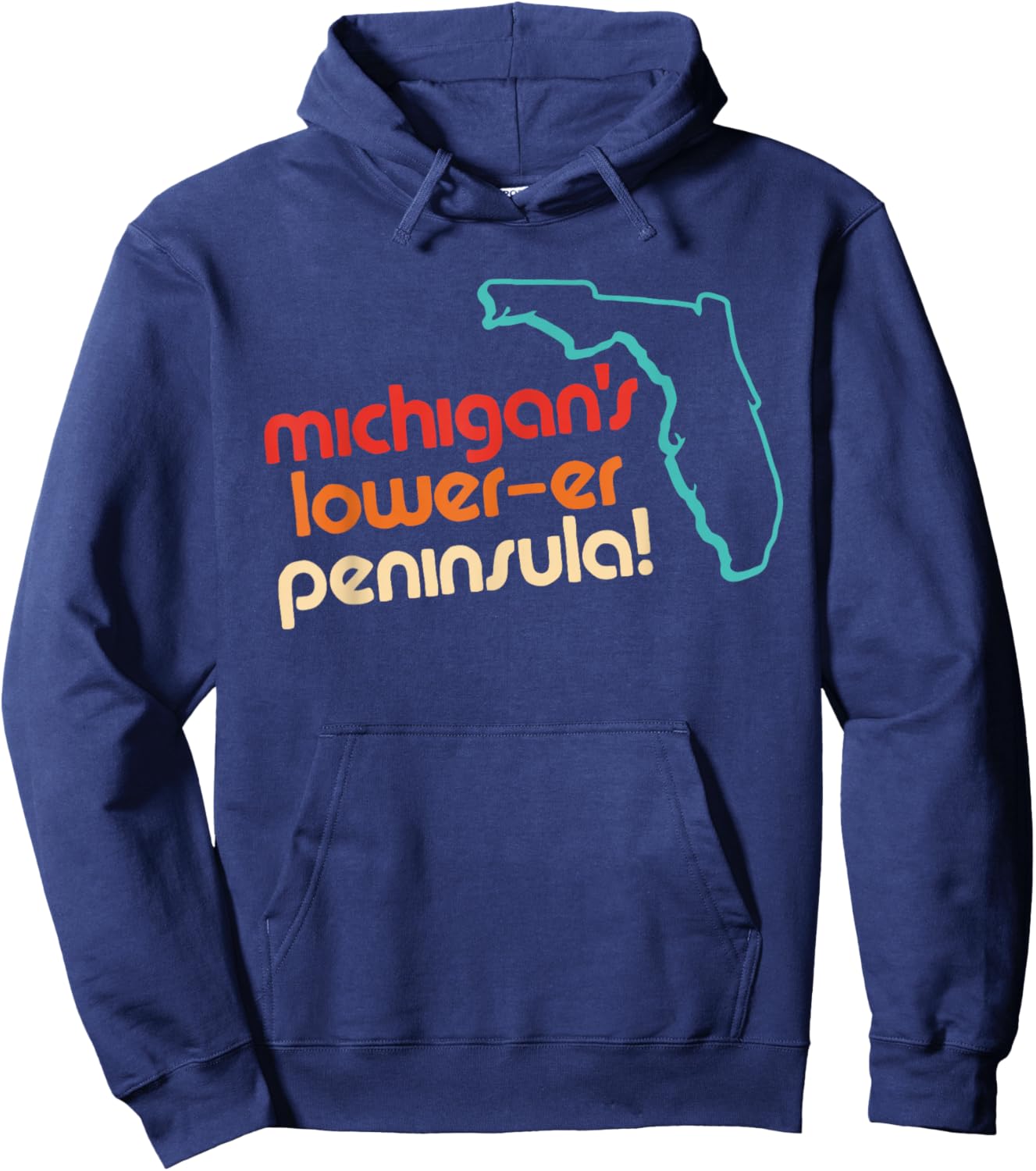Michigan's Lower-Er Peninsula Funny Apparel Hoodie - Hoodie | Navy
