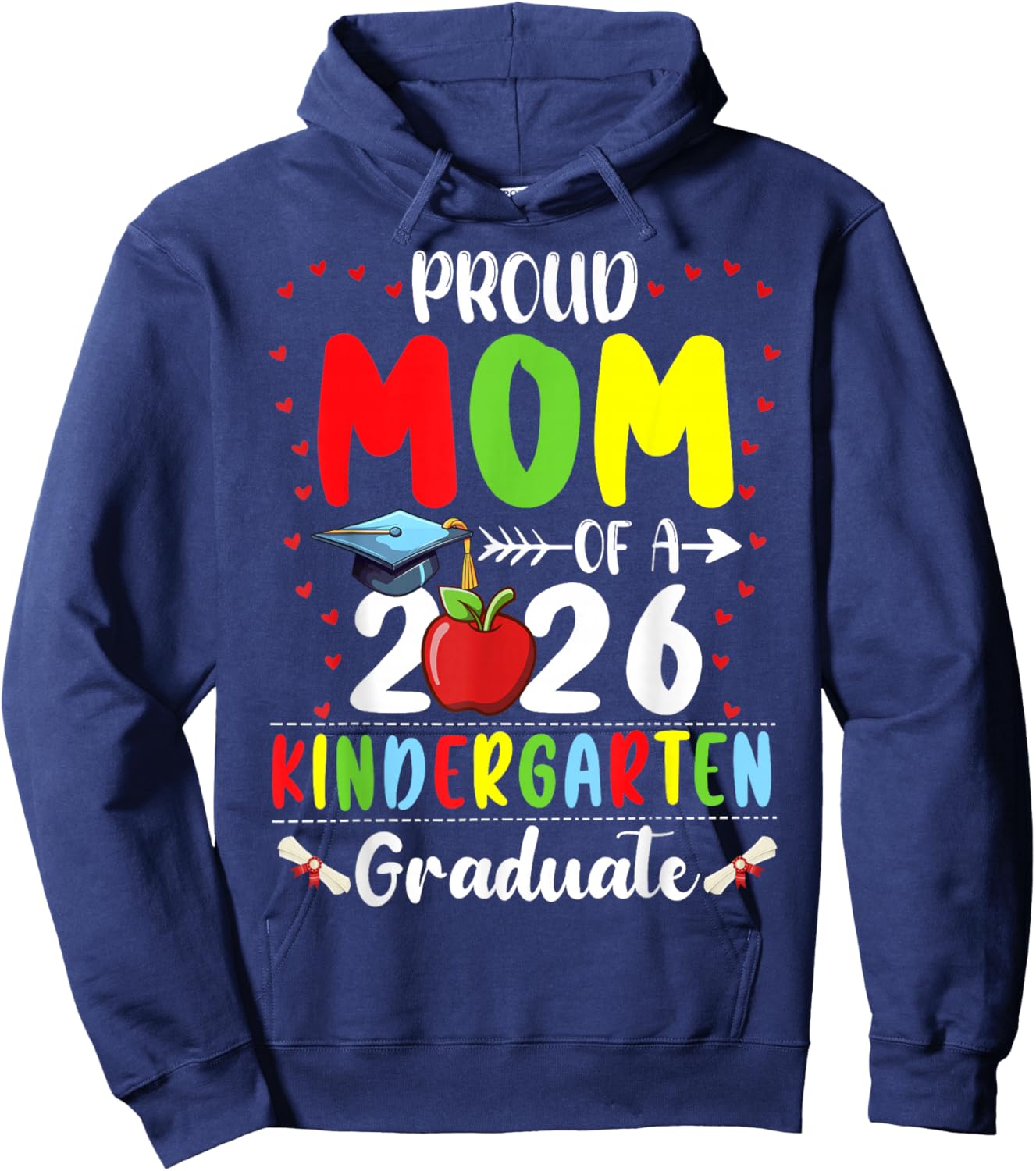 Proud Mom of 2026 Kindergarten Graduate Graduation Hoodie - Hoodie | Navy