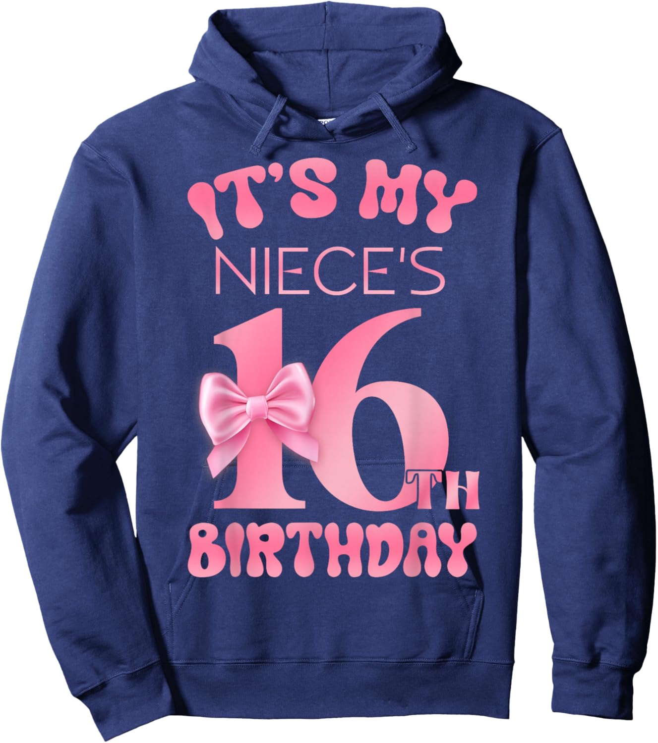 It's My Niece's 16th Birthday Girl Pink Party Themes Hoodie - Hoodie | Navy