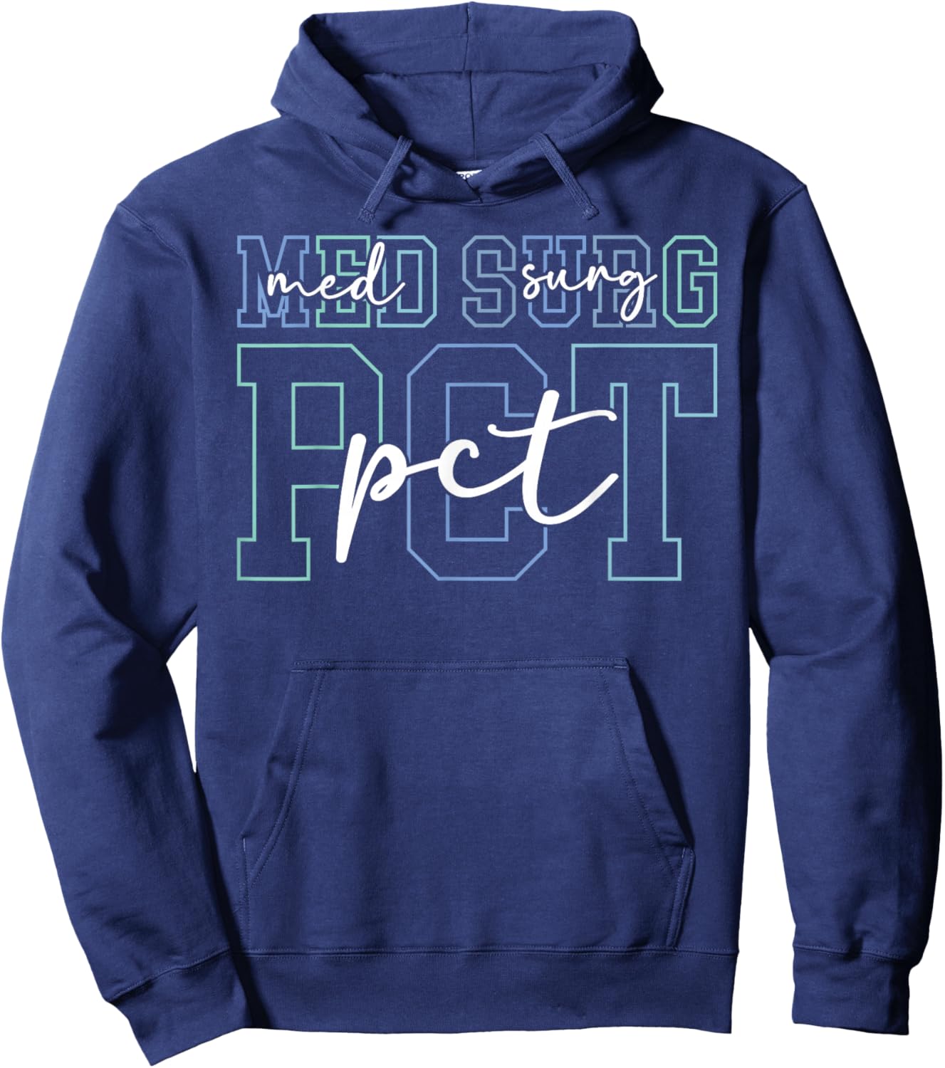 Med Surg PCT Medical Surgical Patient Care Technician Hoodie - Hoodie | Navy