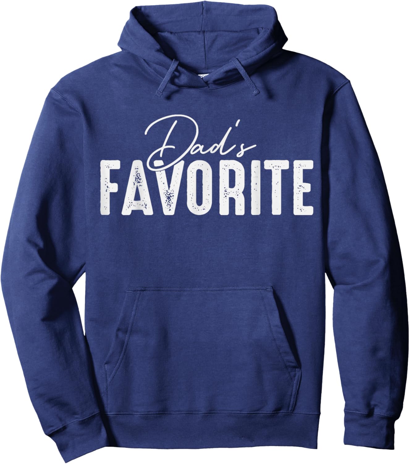 Dads Favorite Son & Daughter I'm Dad's Favorite Hoodie - Hoodie | Navy