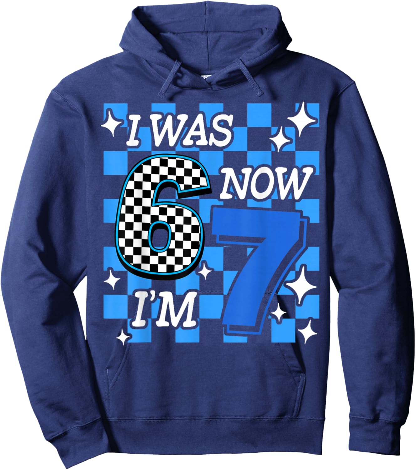 Blue Checkered I was 6 Now I'm 7 Birthday Boy Bday Hoodie - Hoodie | Navy