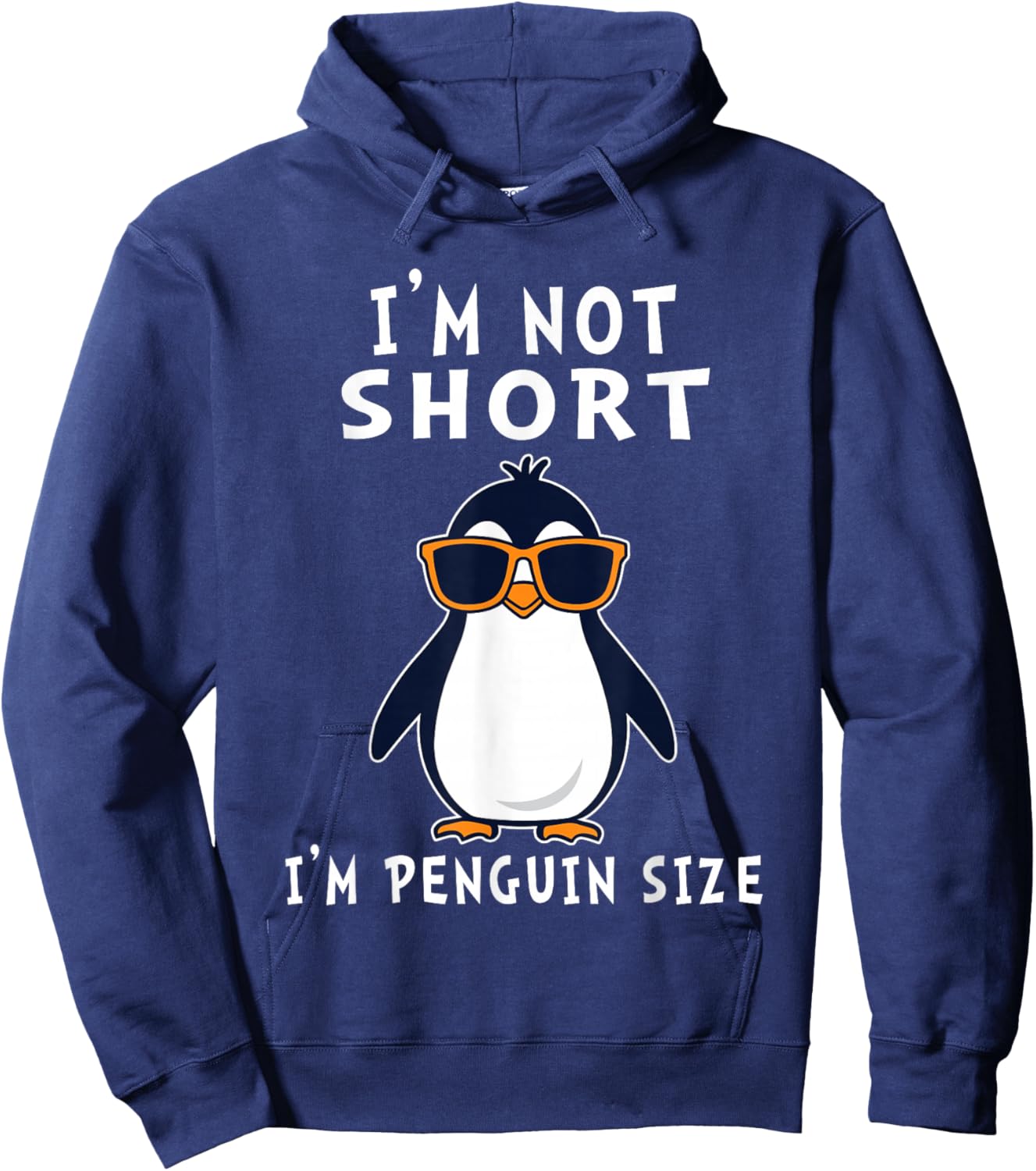 Funny I'm Not Short I'm Penguin Size Cute Penguin Hoodie - Hoodie | Navy