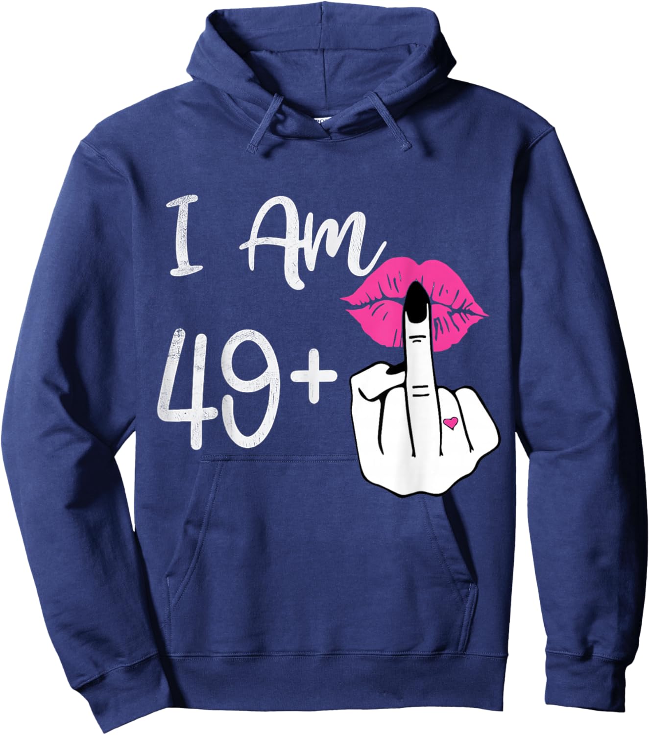 I Am 49 Plus Middle Finger Shirt Men Women 50th Birthday Hoodie - Hoodie | Navy