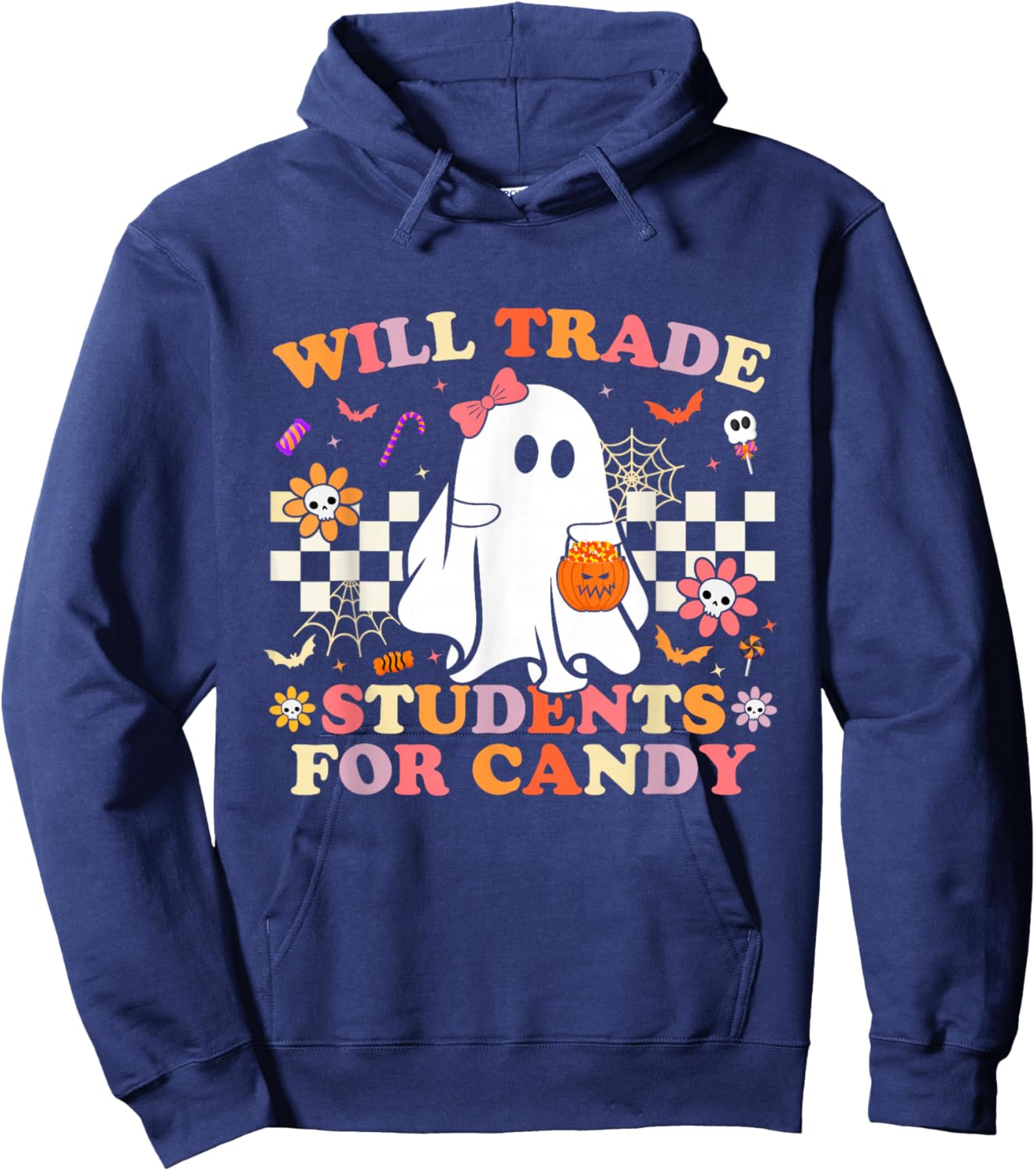 Will Trade Students for Candy Halloween Teacher Ghost Funny Hoodie - Hoodie | Navy